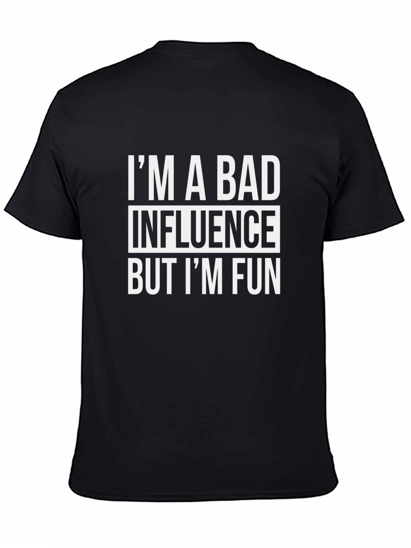 Black Bad Influence Funny T-Shirt view 4