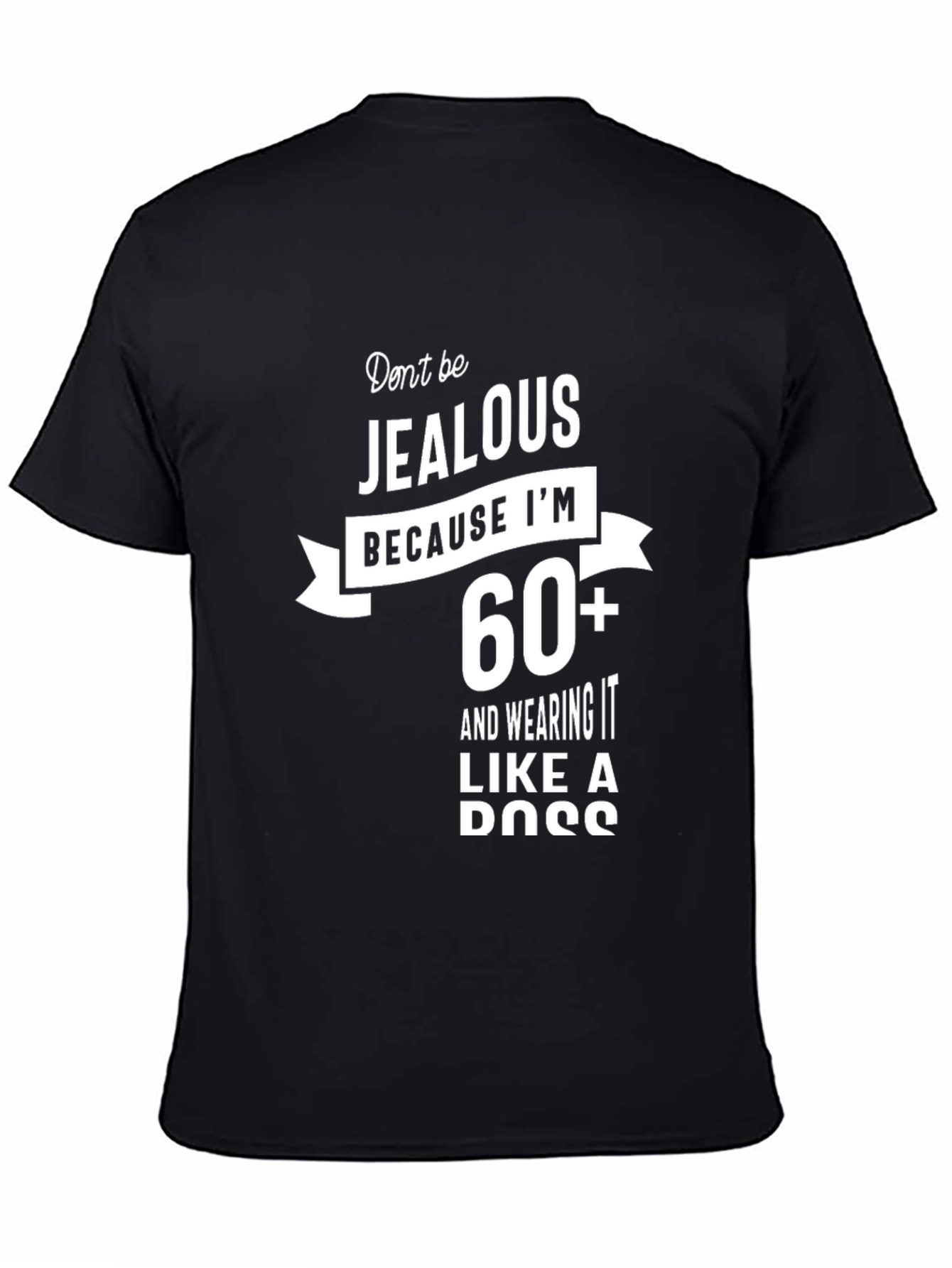 Black 60+ and Wearing It Like a Boss T-Shirt view 4