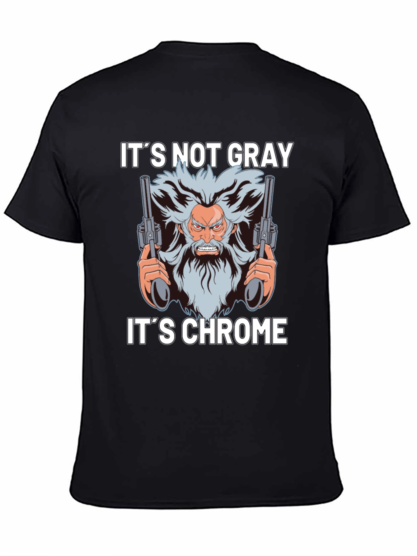 Black It's Not Gray It's Chrome T-Shirt view 4