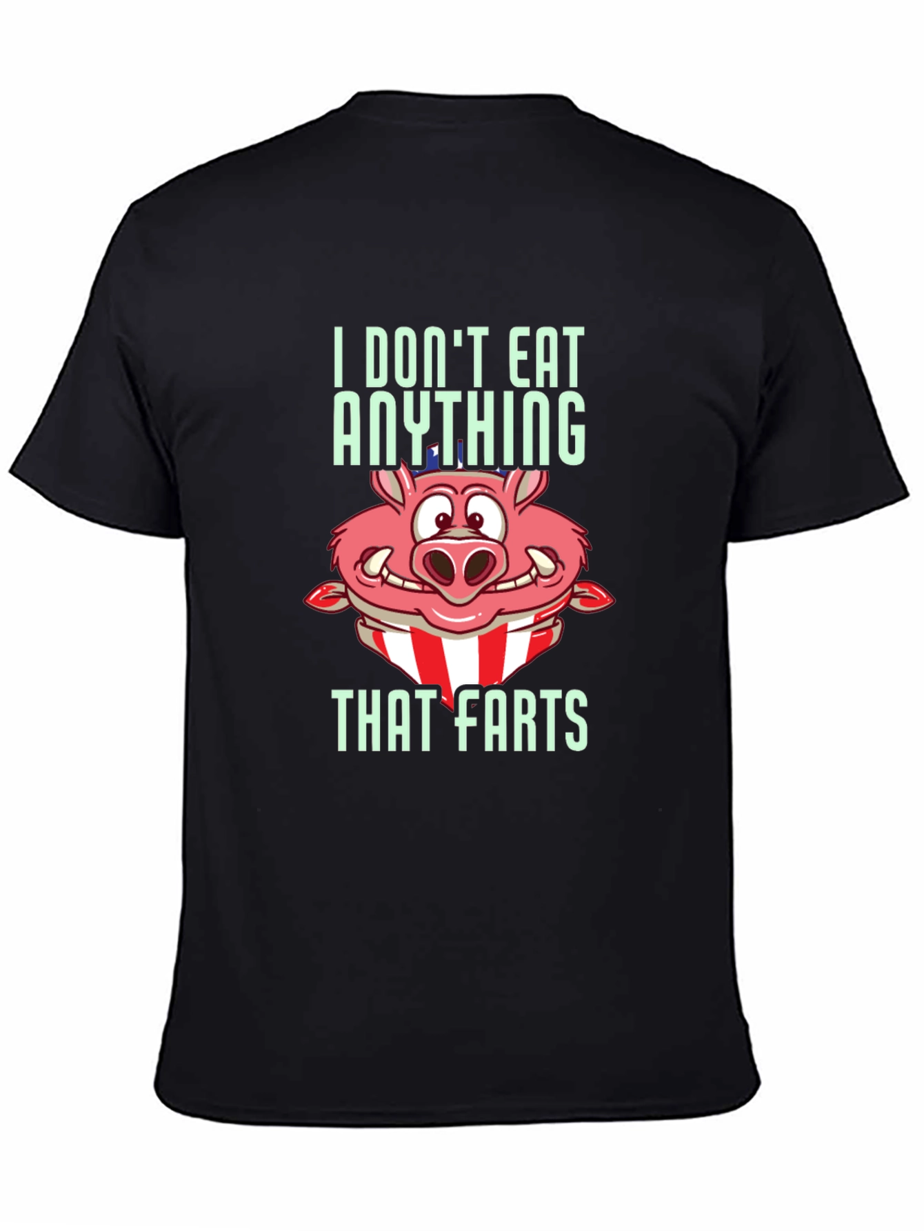 Black Funny Pig T-Shirt - I Don't Eat Anything That Farts view 4