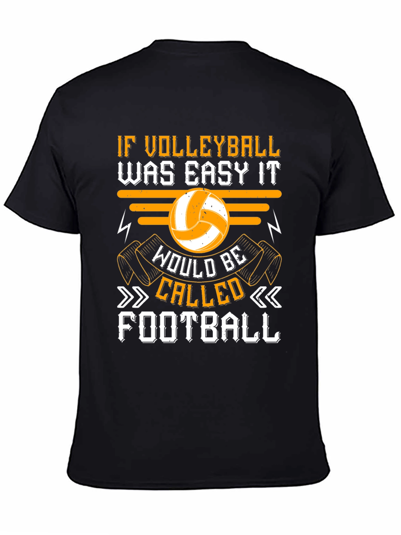 Black Volleyball Graphic T-Shirt - "If Volleyball Was Easy" Design view 4