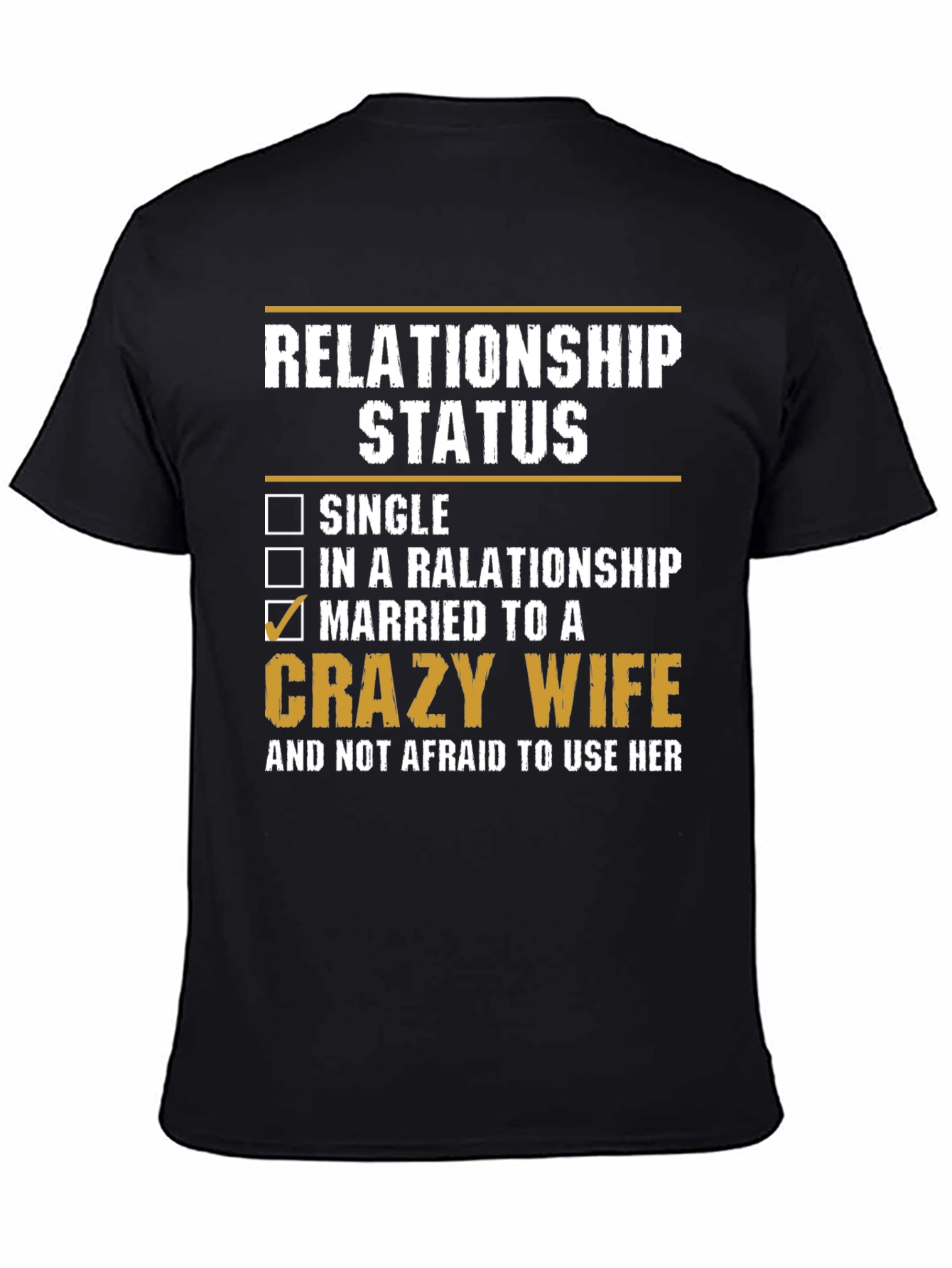 Black Relationship Status: Married to a Crazy Wife T-Shirt view 4