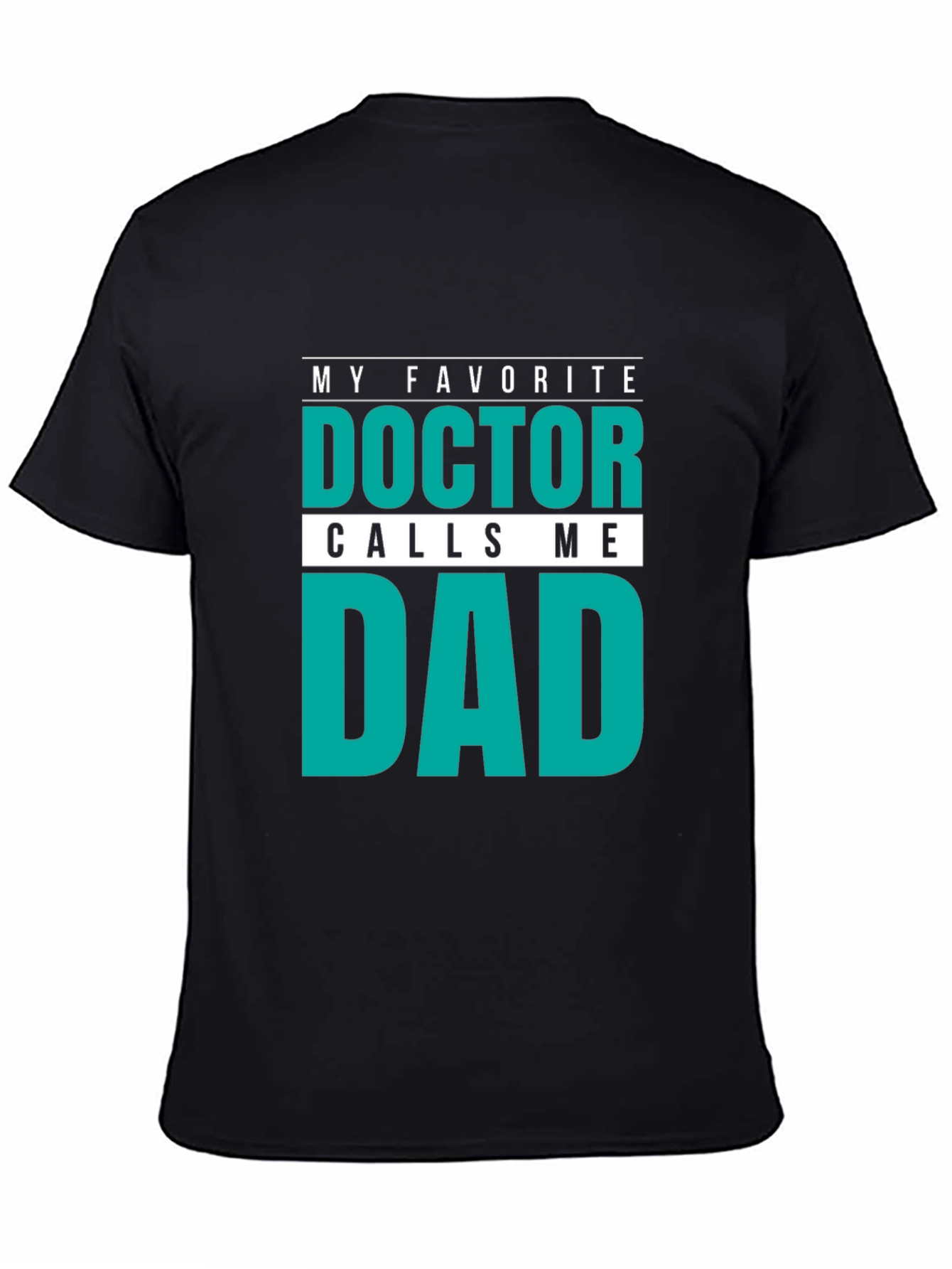 Black My Favorite Doctor Calls Me Dad T-Shirt view 4
