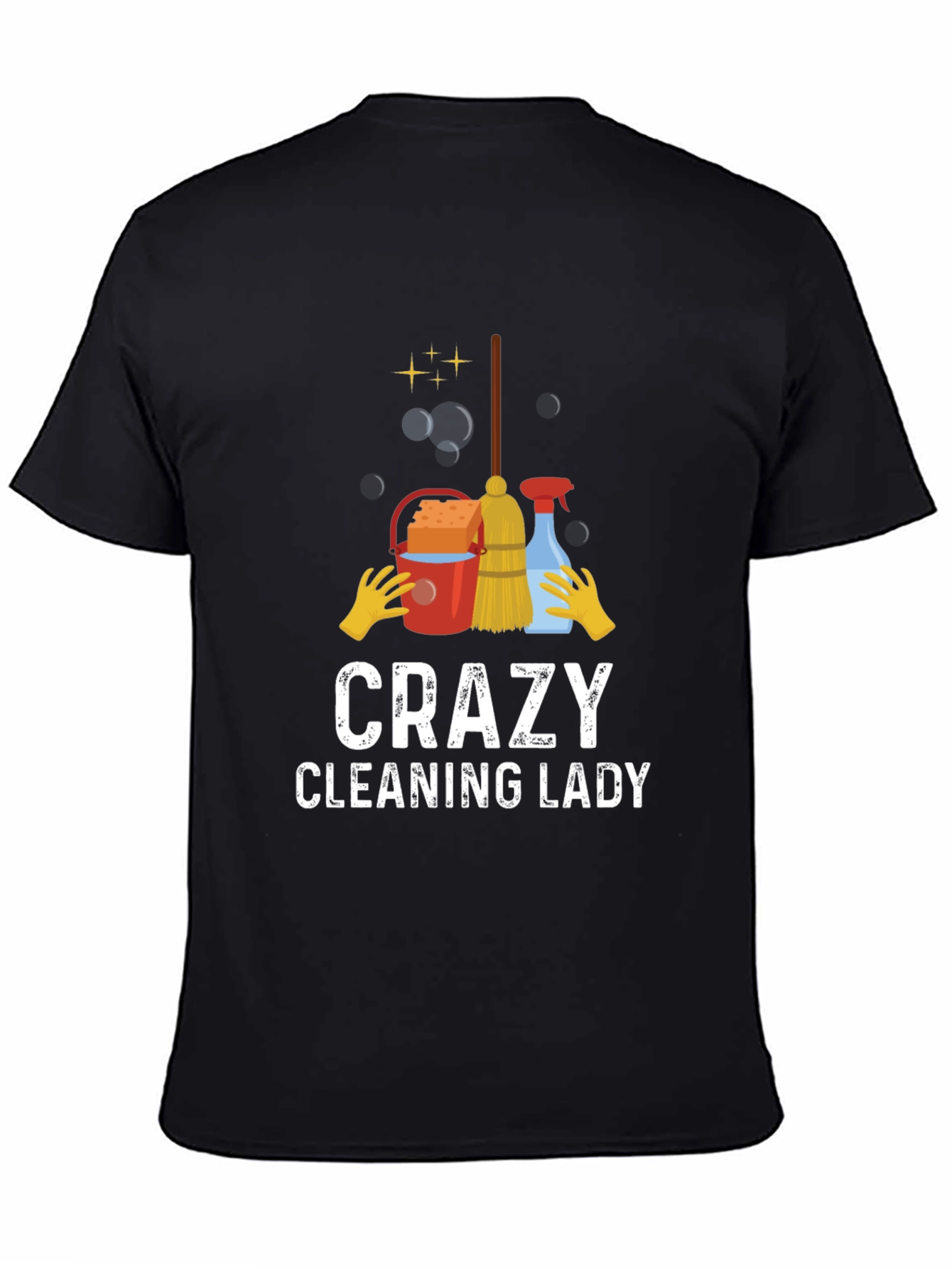 Black Crazy Cleaning Lady T-Shirt - Funny Housekeeping Tee view 4
