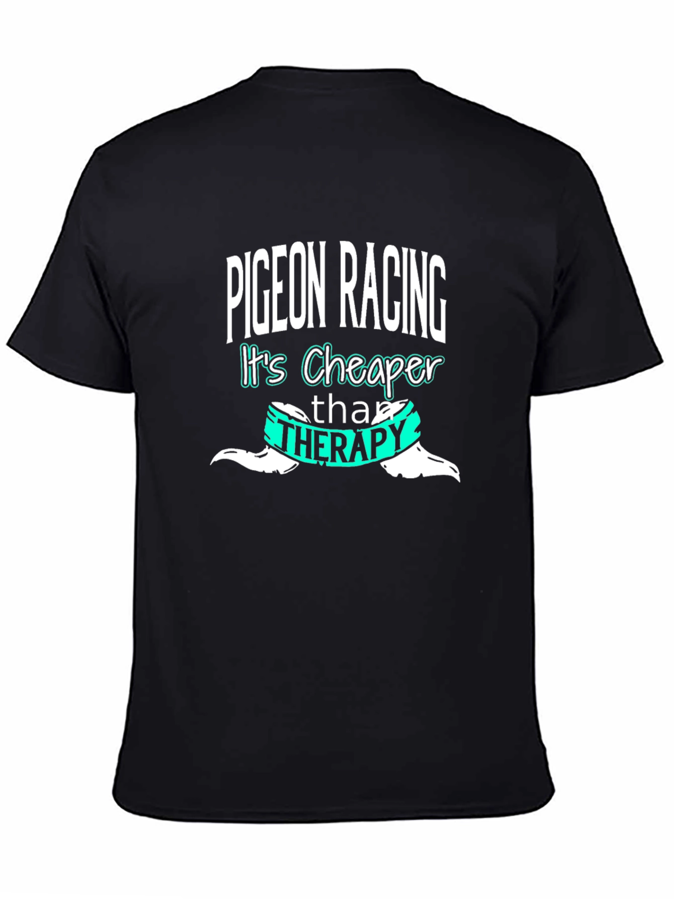 Black Pigeon Racing Cheaper Than Therapy Graphic T-Shirt view 4