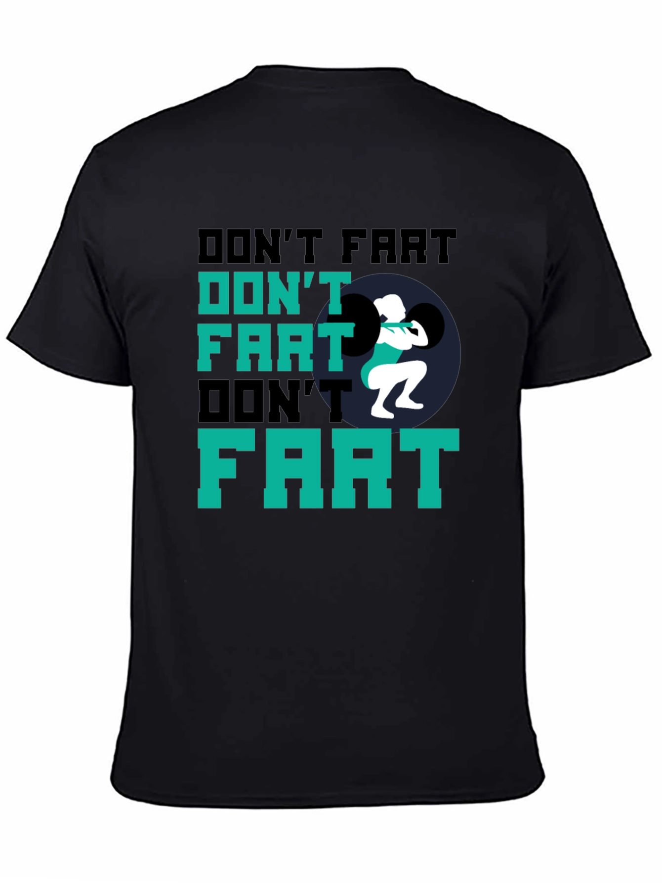 Black Don't Fart Weightlifting Black T-Shirt view 4