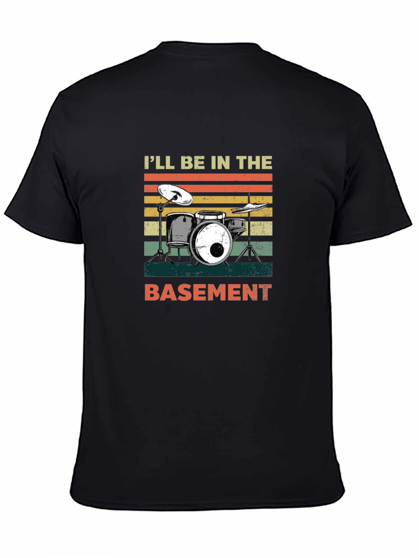 Black I'll Be In The Basement Drummer T-Shirt view 4