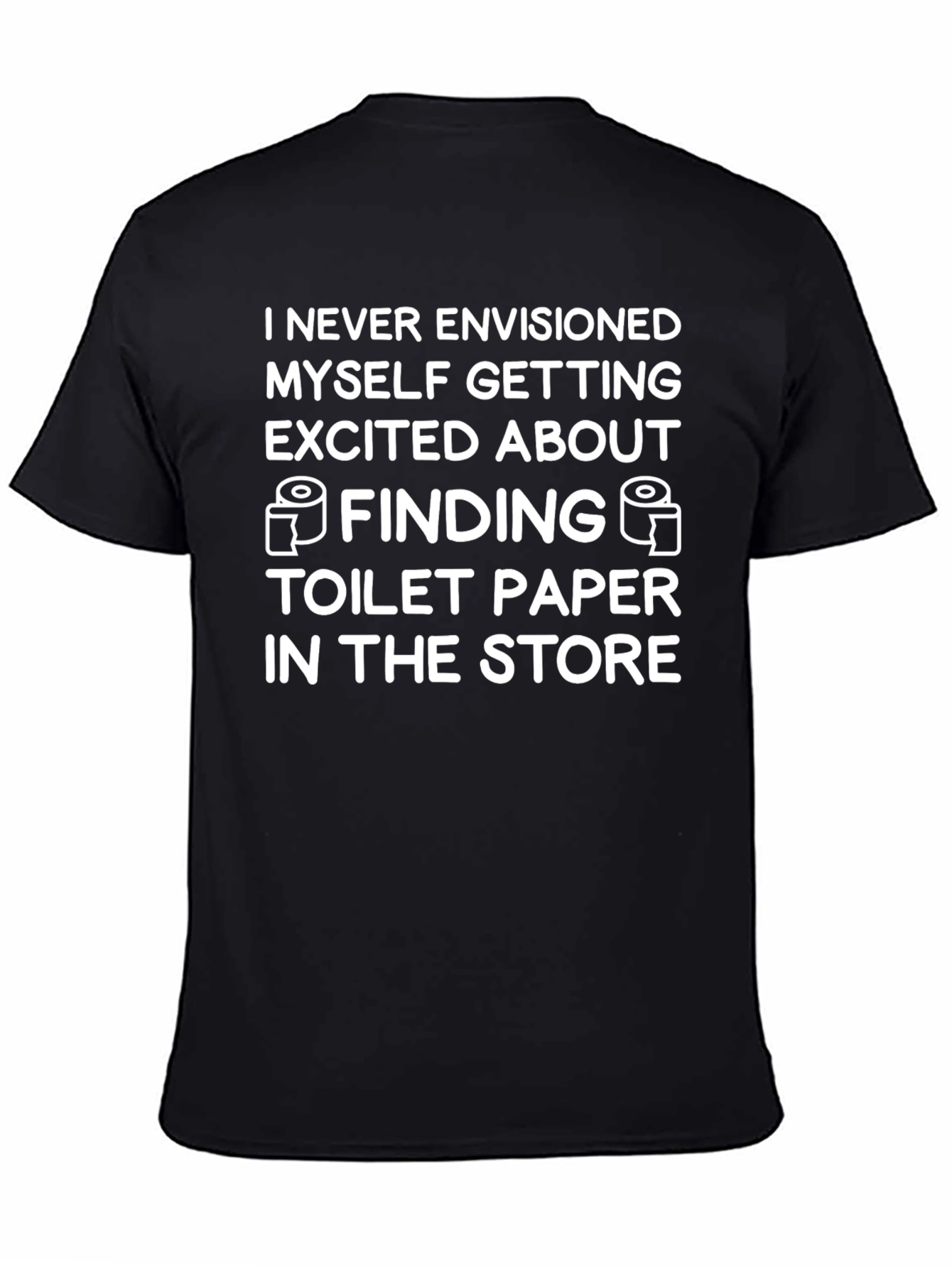 Black Toilet Paper Humor Graphic Tee - I Never Envisioned view 4