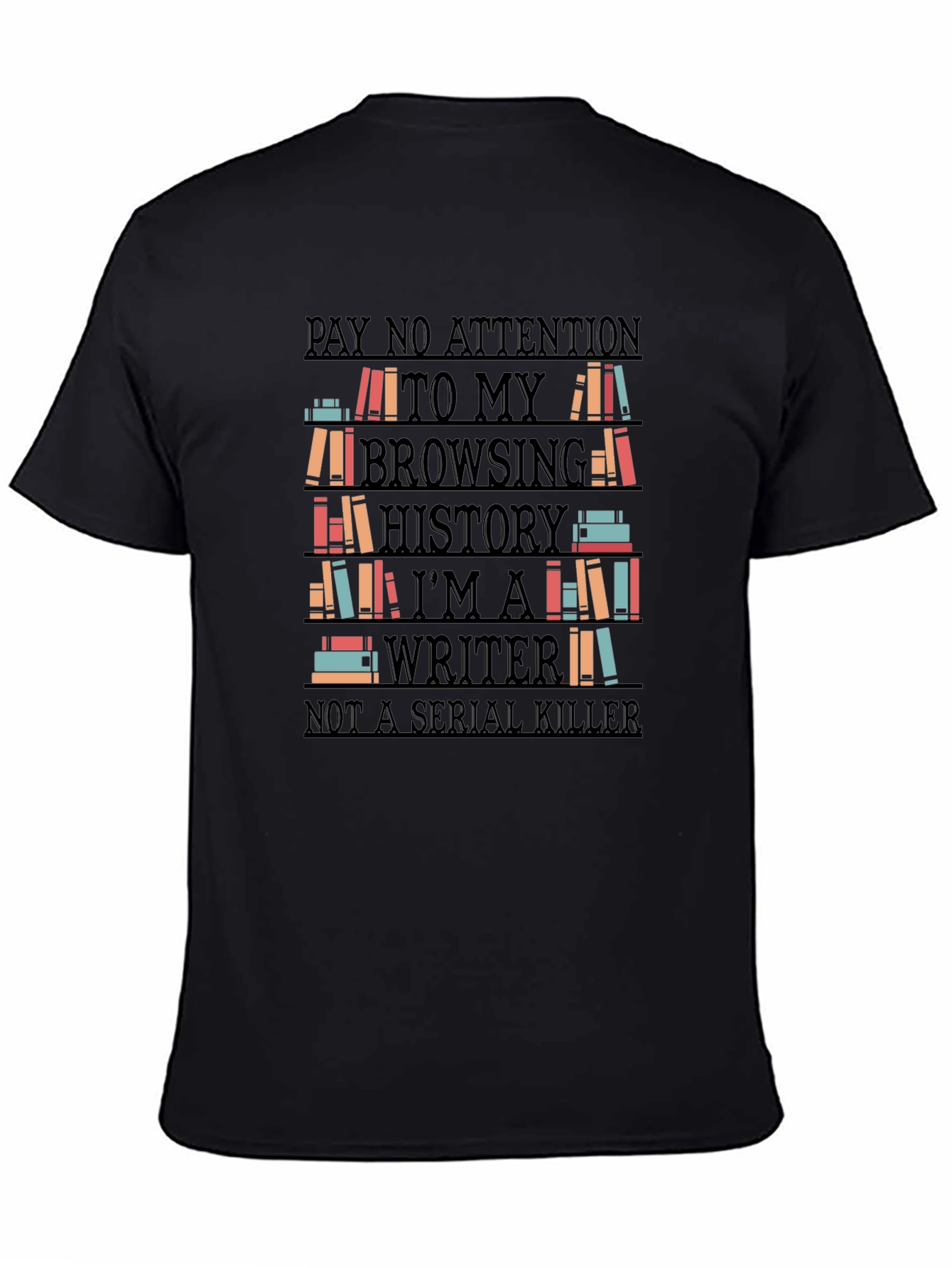 Black Writer Novelty T-Shirt - Browsing History Humor view 4