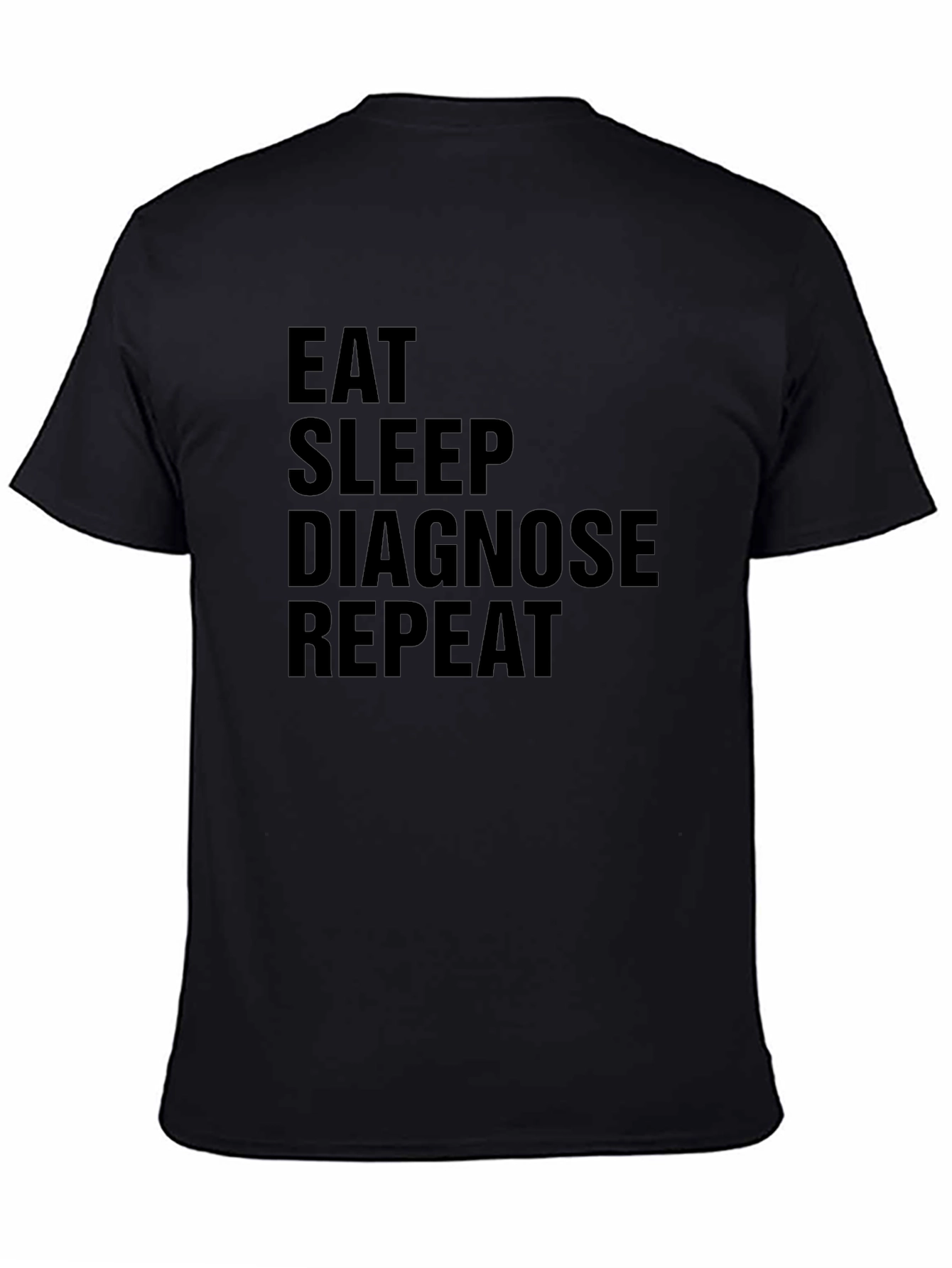 Black Eat Sleep Diagnose Repeat Black Graphic Tee view 4