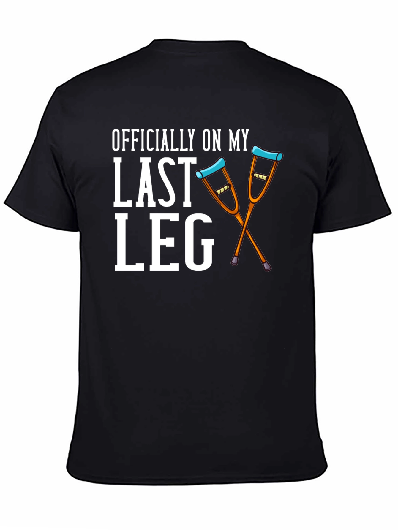 Black Officially On My Last Leg T-Shirt view 4