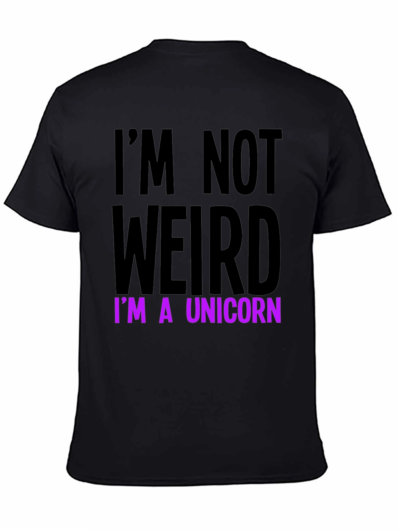 Black I'm Not Weird I'm A Unicorn Funny T-Shirt view 4