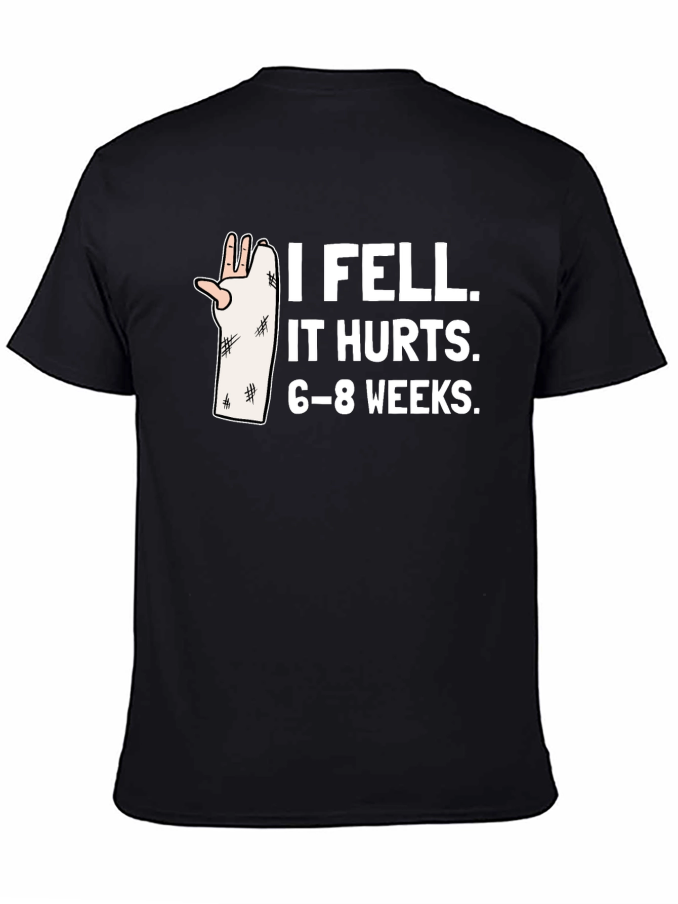 Black I Fell It Hurts Funny Broken Arm T-Shirt view 4