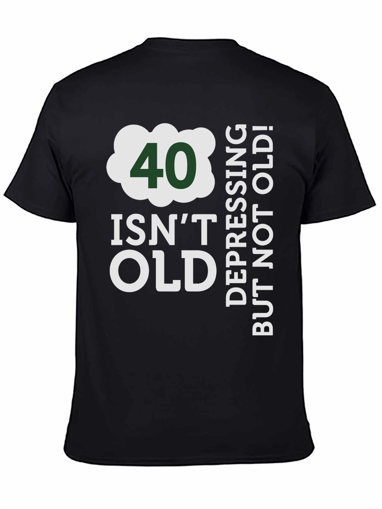 Black 40 Isn't Old T-Shirt - Funny Birthday Gift view 4