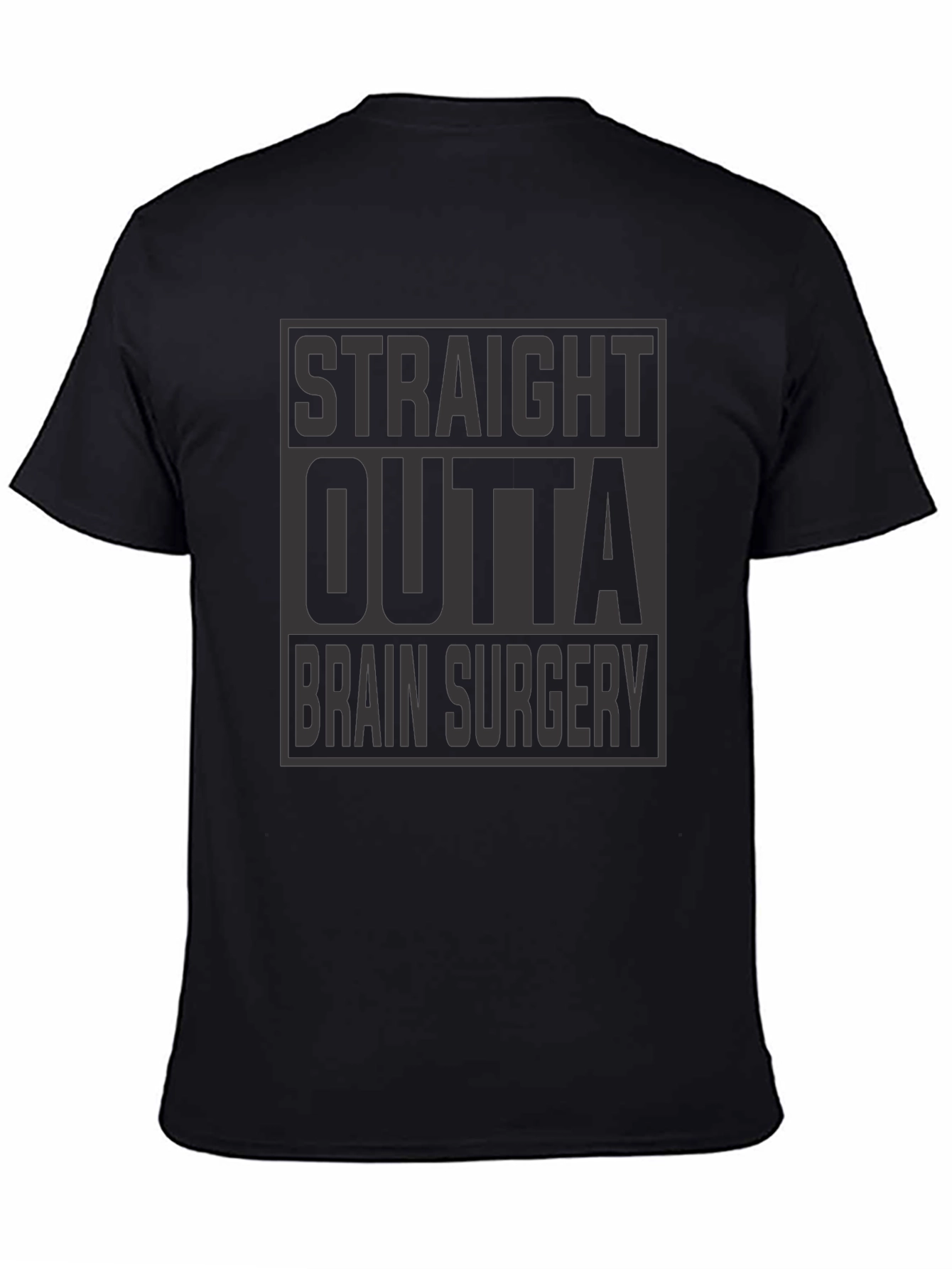 Black Straight Outta Brain Surgery Graphic Tee - Black Cotton T-Shirt view 4