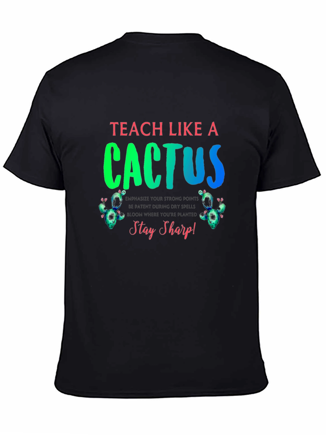 Black Teach Like a Cactus Graphic T-Shirt view 4