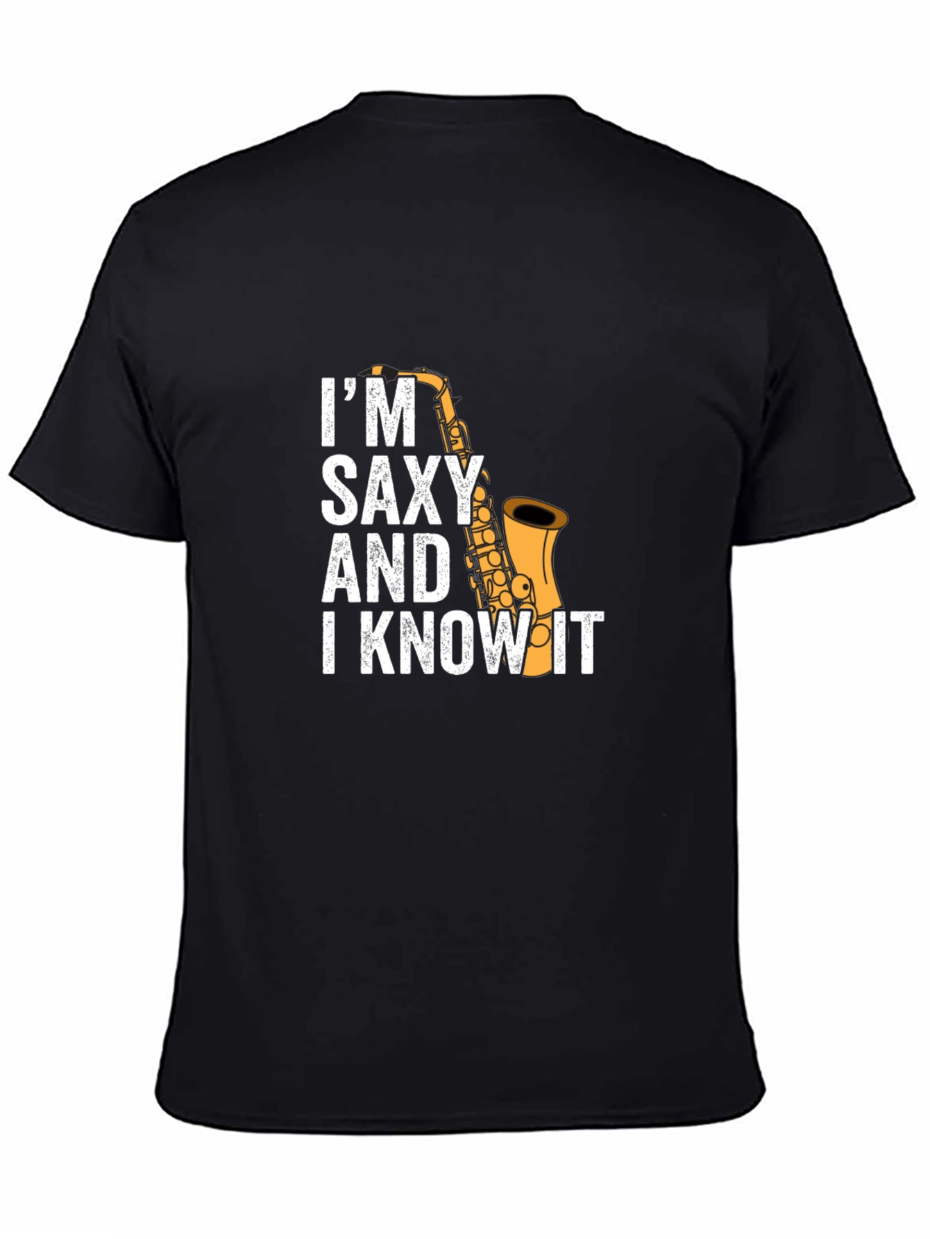 Black I'm Saxy and I Know It T-Shirt view 4
