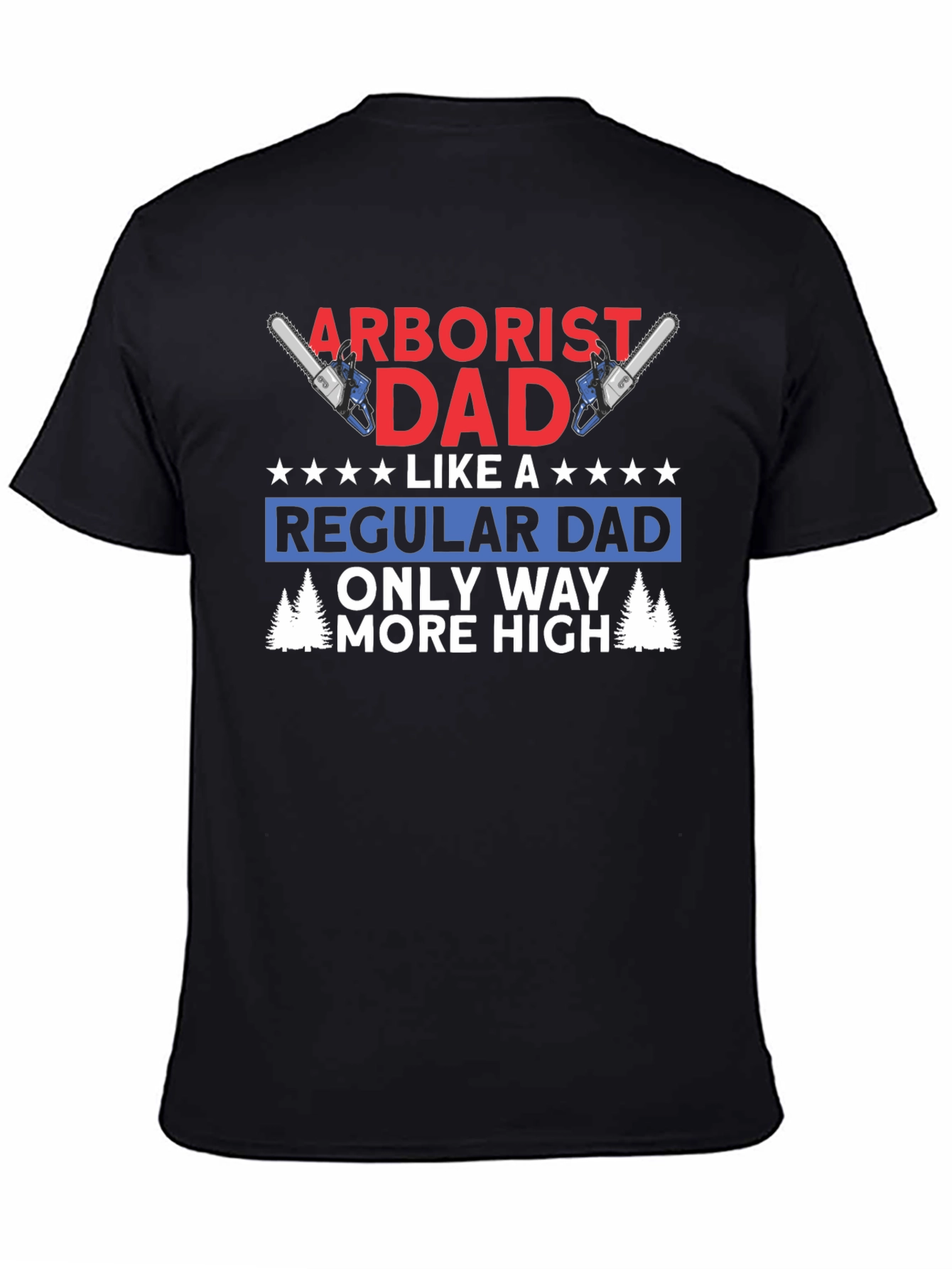 Black Arborist Dad T-Shirt - Funny Tree Worker Gift view 4