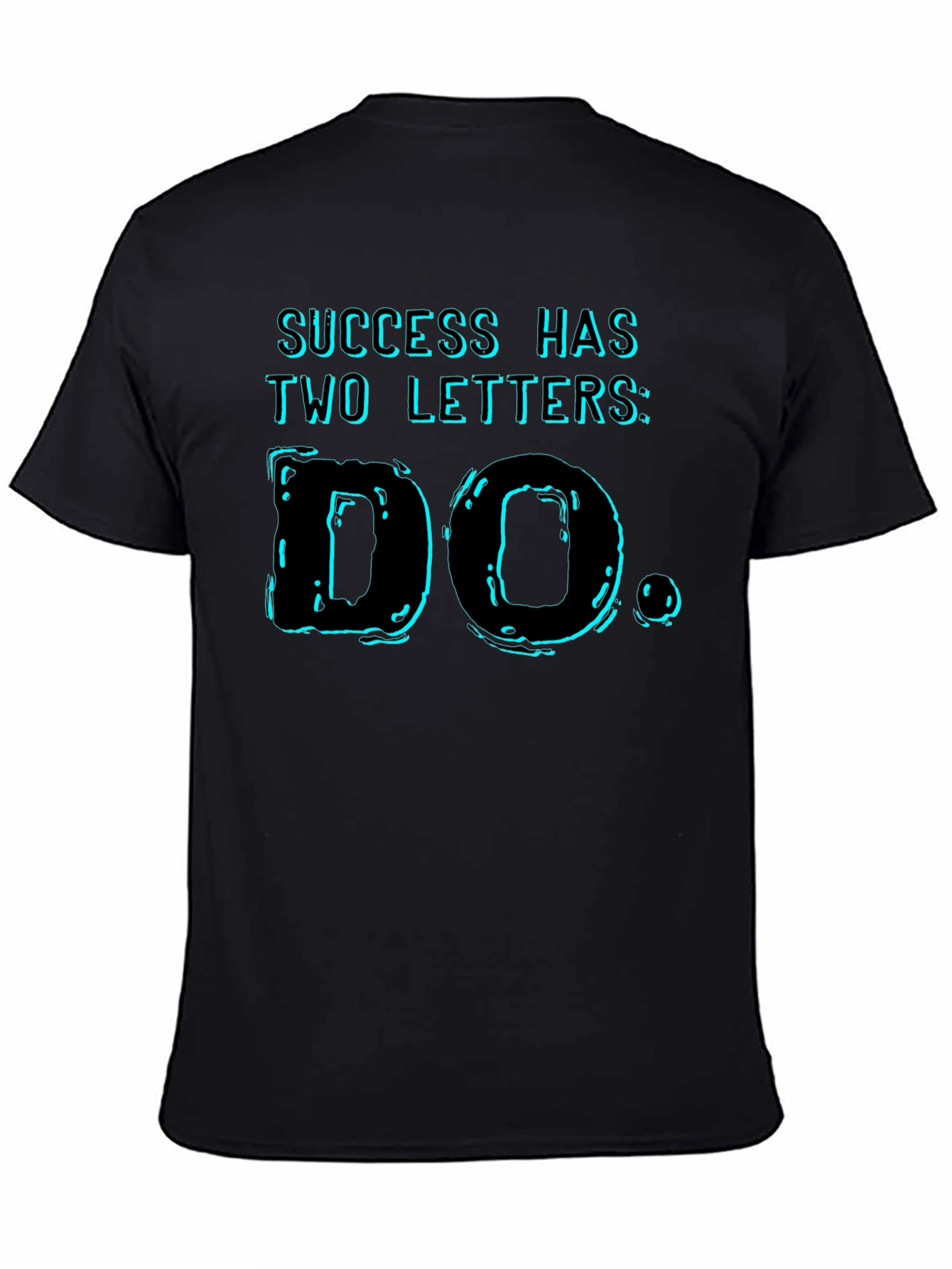 Black Success Has Two Letters T-Shirt - "DO" view 4