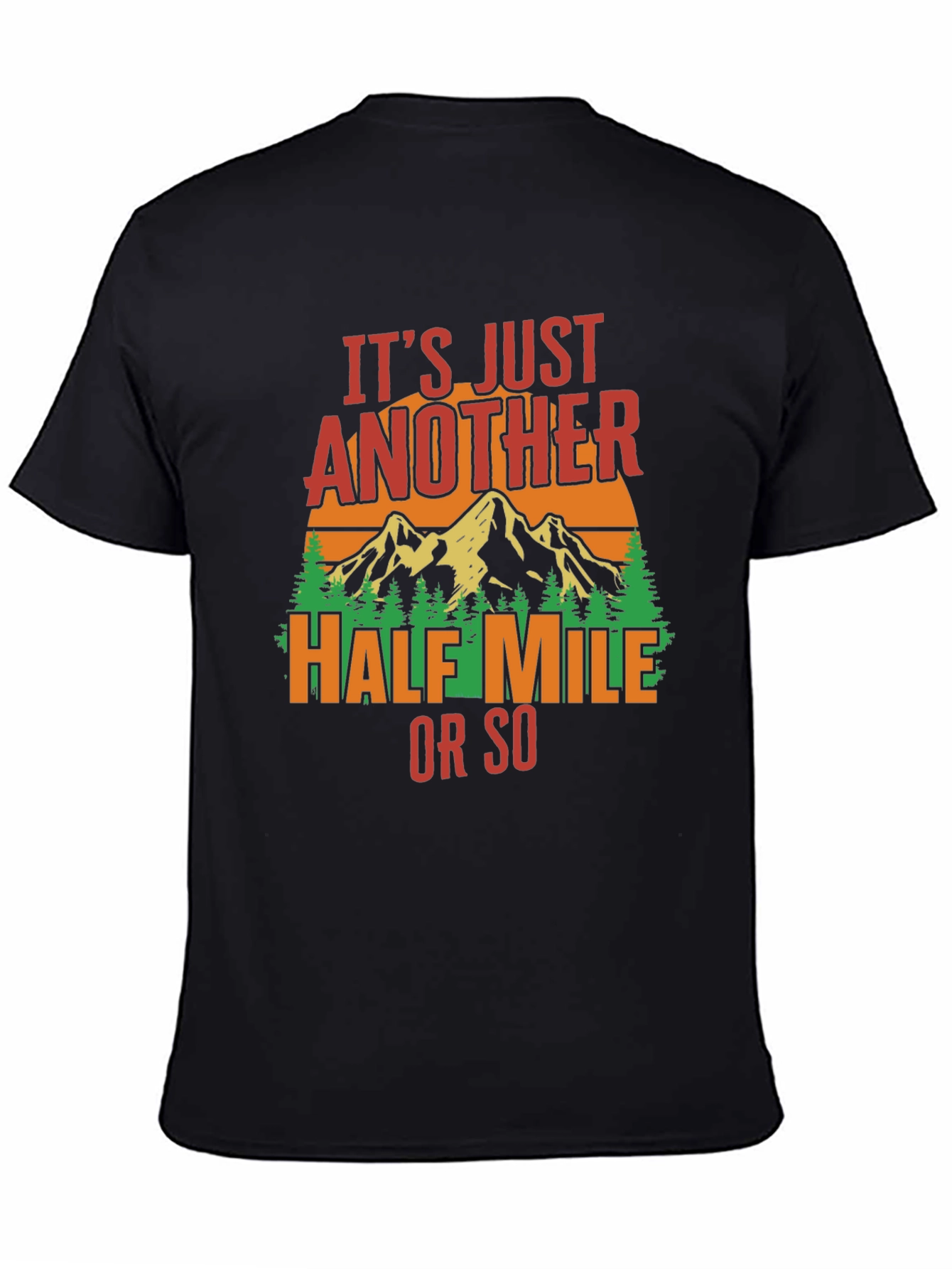 Black Hiking T-Shirt: Just Another Half Mile view 4