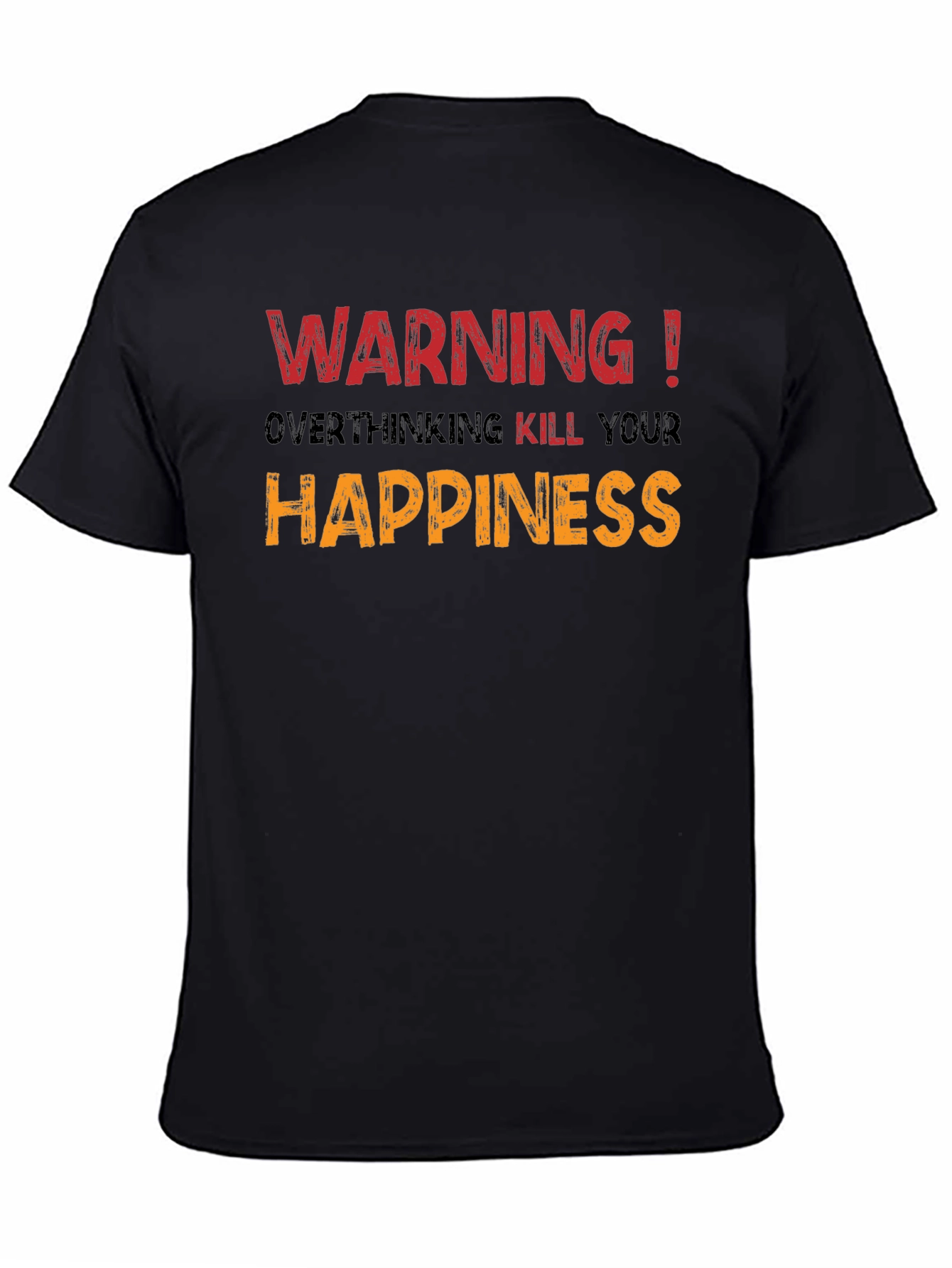 Black Warning! Overthinking Kills Happiness Graphic Tee view 4