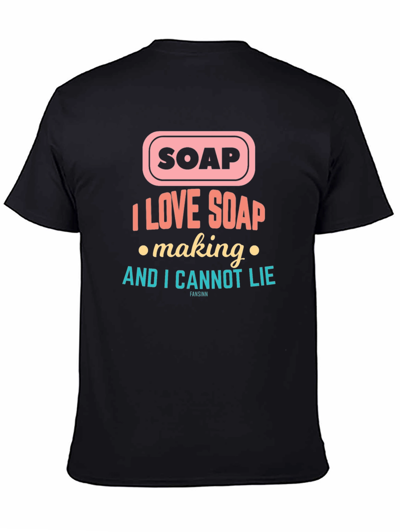 Black Soap Lover's T-Shirt: I Love Soap Making view 4