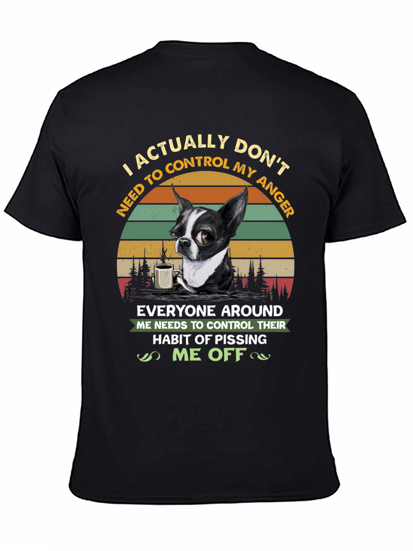 Black Funny Dog Lover T-Shirt - I Actually Don't Need To Control My Anger view 4