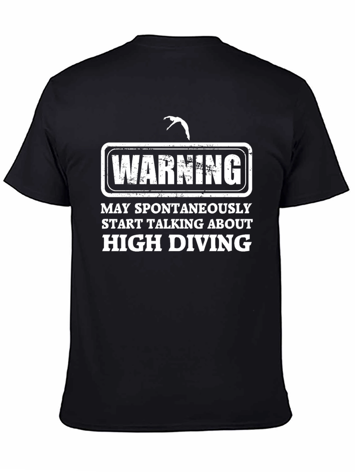 Black Warning: May Spontaneously Talk About High Diving T-Shirt view 4