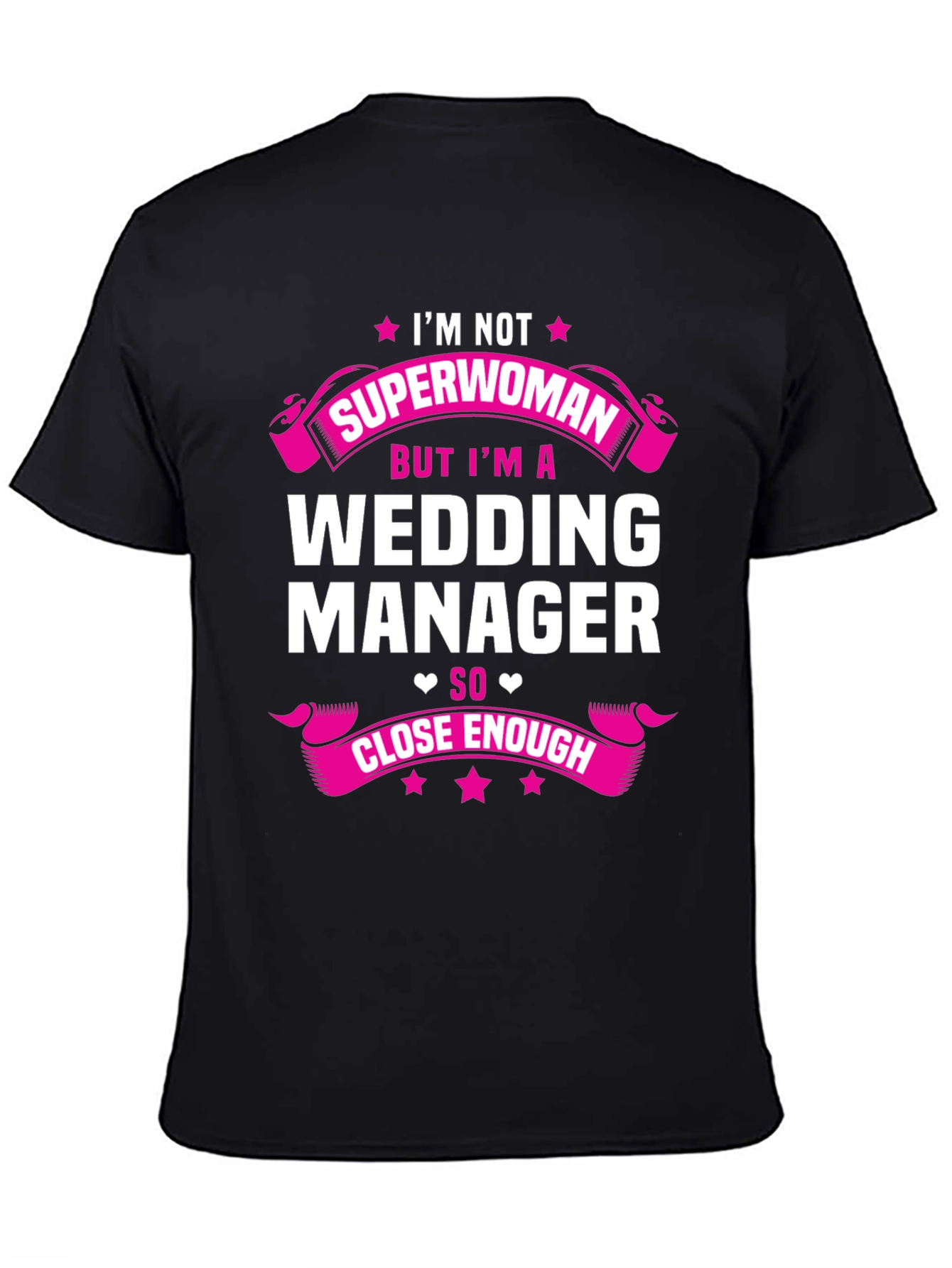 Black Wedding Manager T-Shirt: Superwoman Close Enough view 4