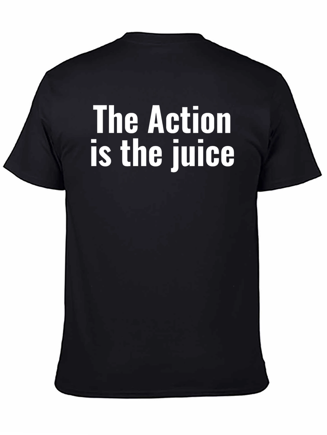 Black The Action Is The Juice Black T-Shirt view 4