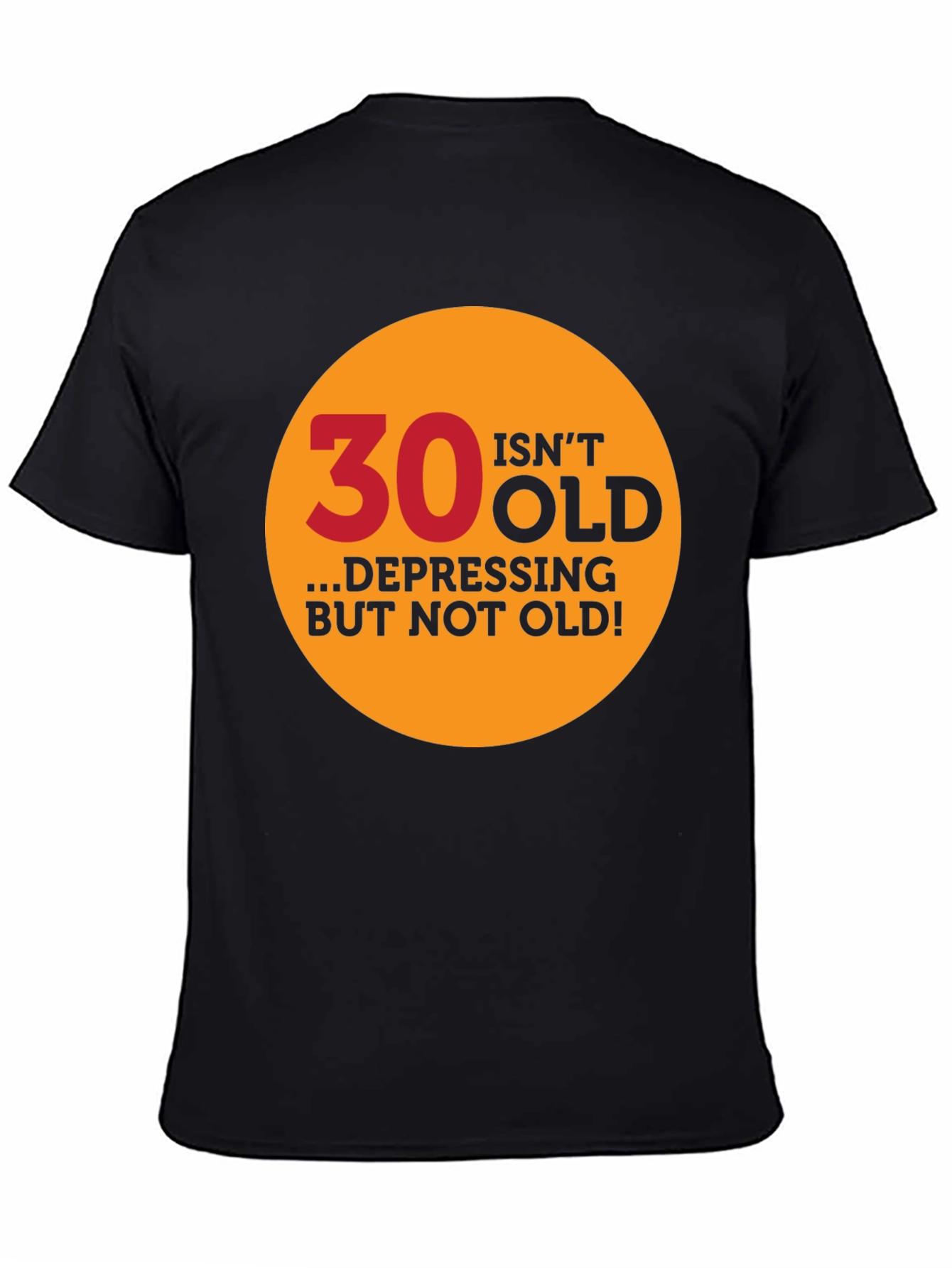 Black 30 Isn't Old Graphic Tee - Men's Black T-Shirt view 4