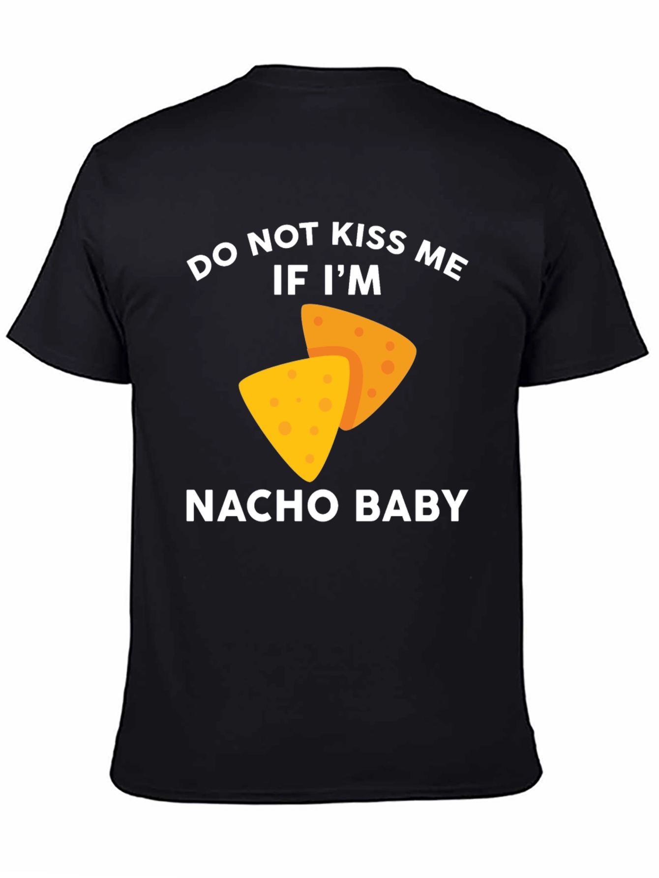 Black Do Not Kiss Me If I'm Nacho Baby T-Shirt view 4