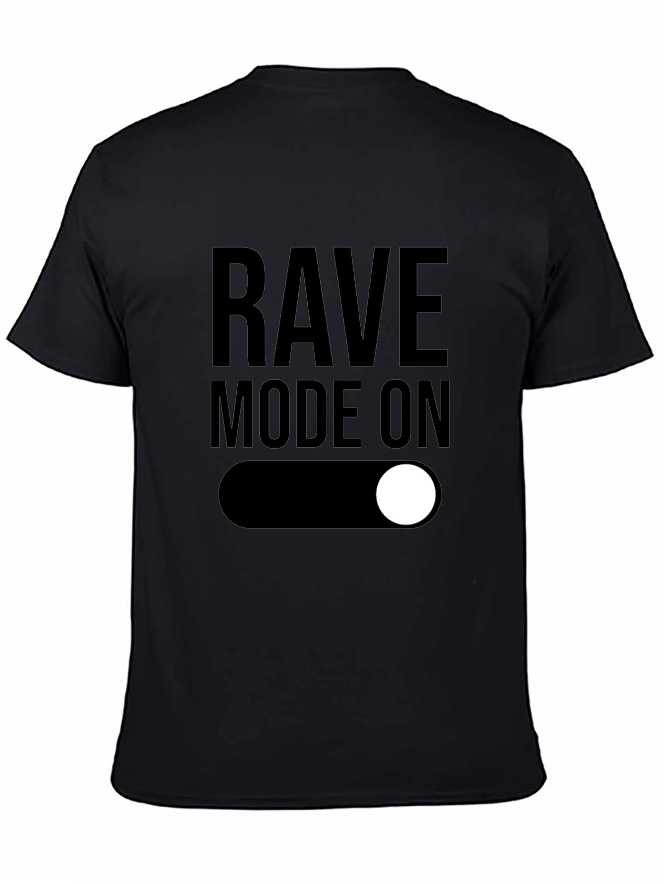 Black Rave Mode On - Black Graphic T-Shirt view 4