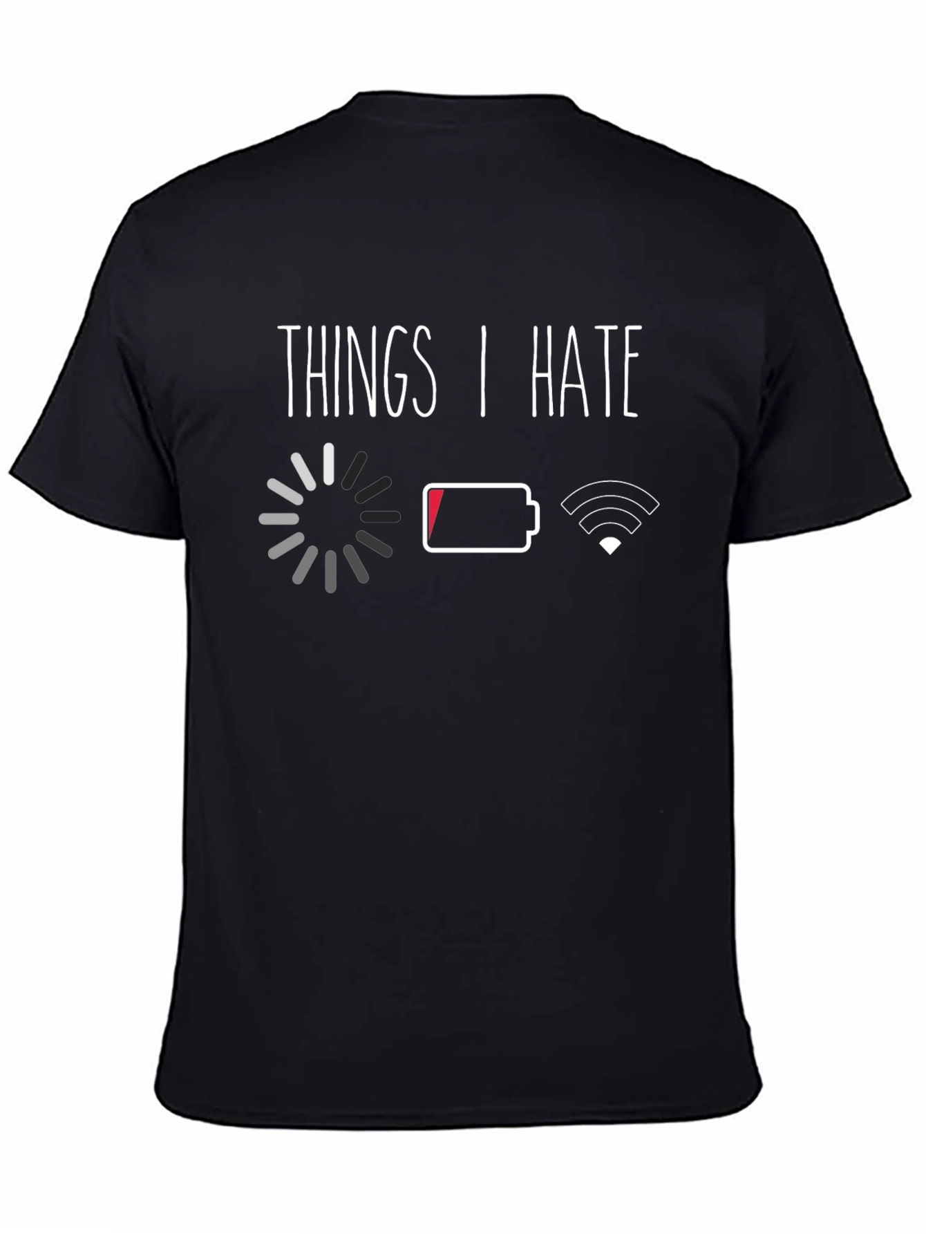 Black Things I Hate T-Shirt: Low Battery & No WiFi view 4