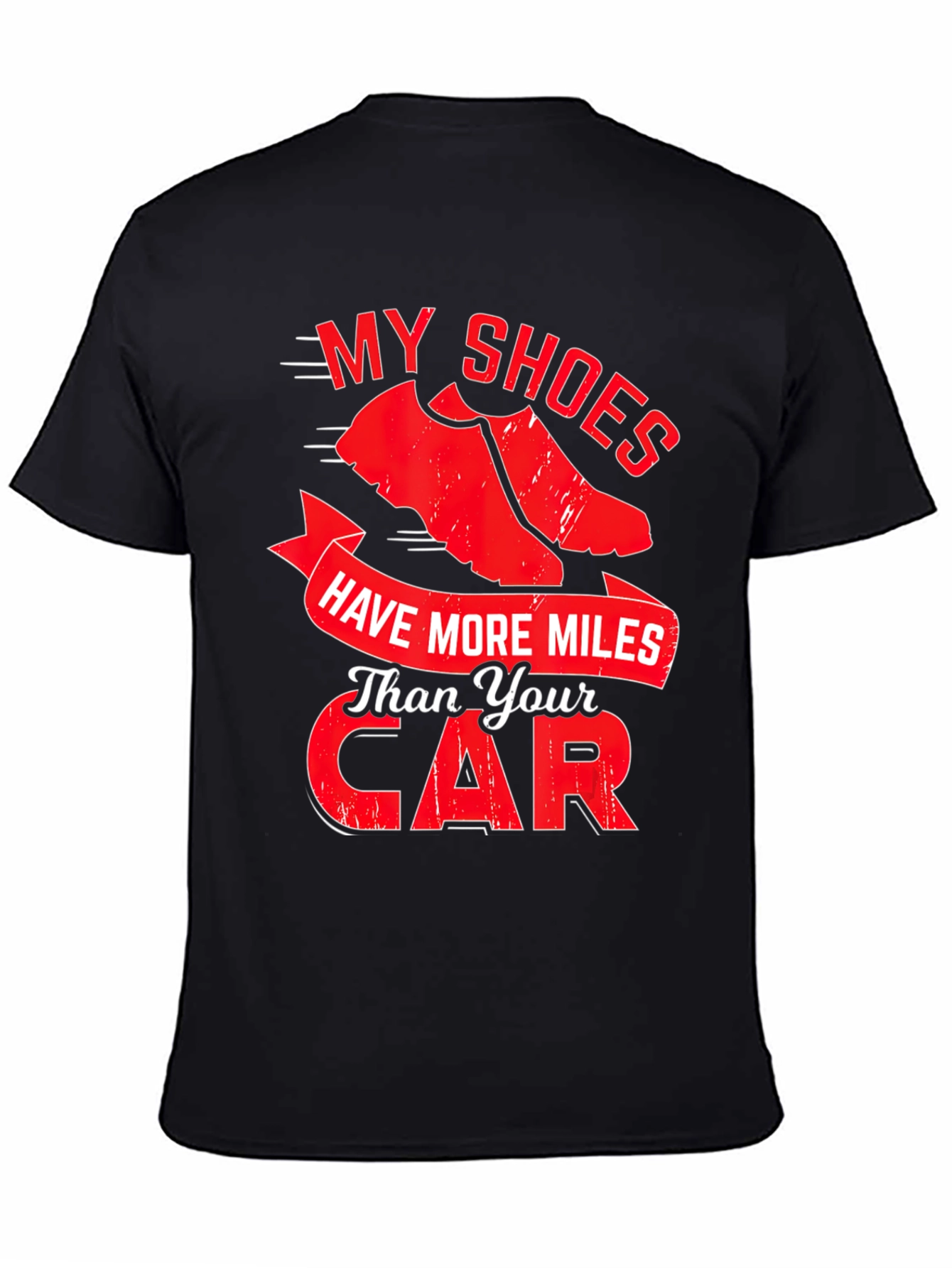 Black My Shoes Have More Miles Than Your Car Graphic Tee view 4