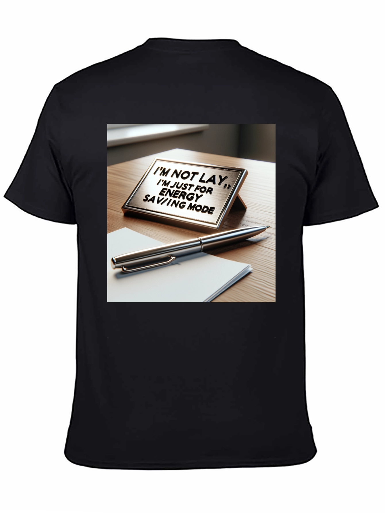 Energy Saving Mode T-Shirt - Funny Work Tee - 4