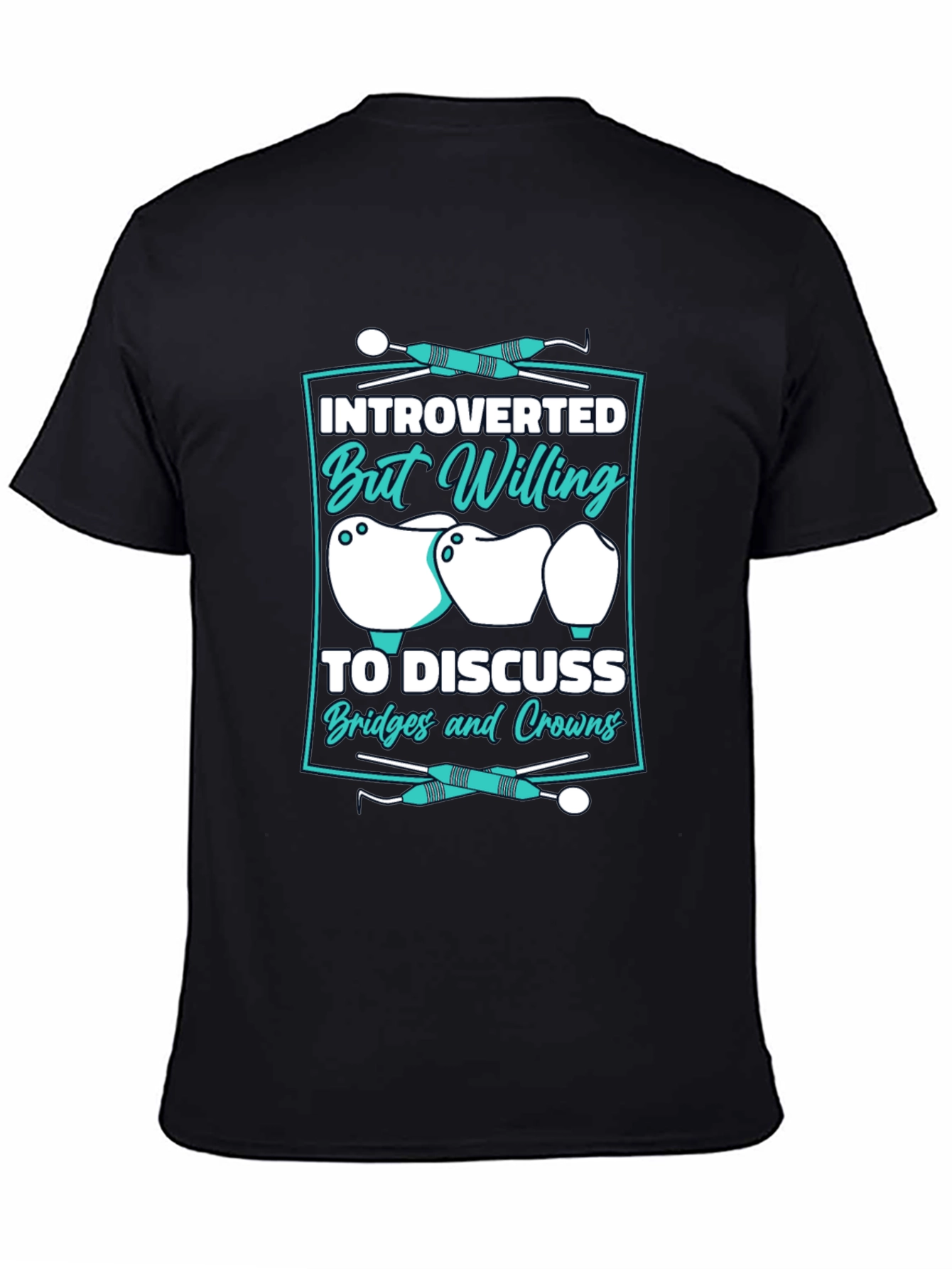 Black Introverted Dentist T-Shirt view 4