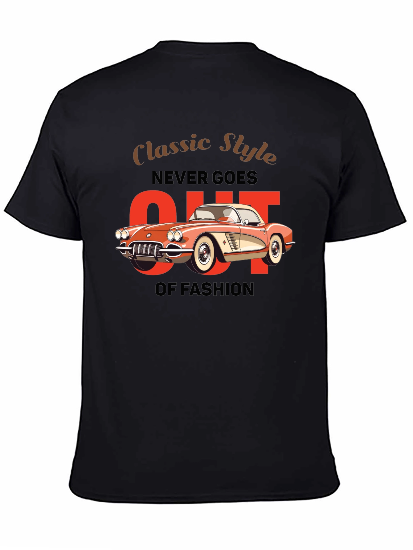 Black Classic Style Never Goes Out Of Fashion T-Shirt view 4