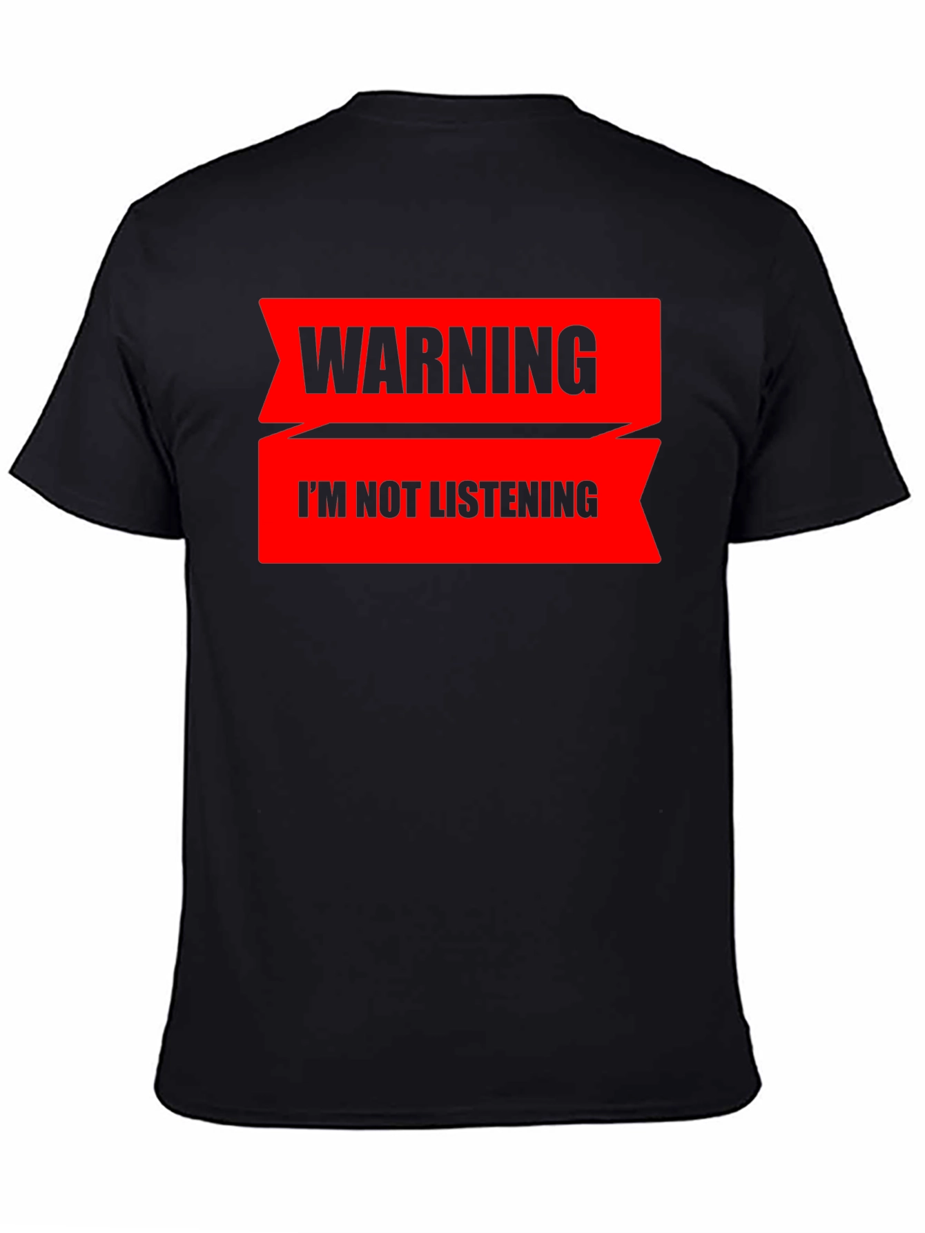 Warning: I'm Not Listening T-Shirt - 4