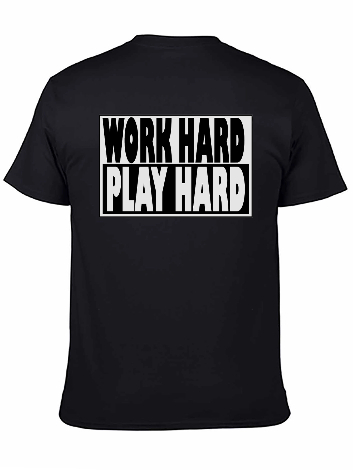 Black Work Hard Play Hard Black T-Shirt view 4