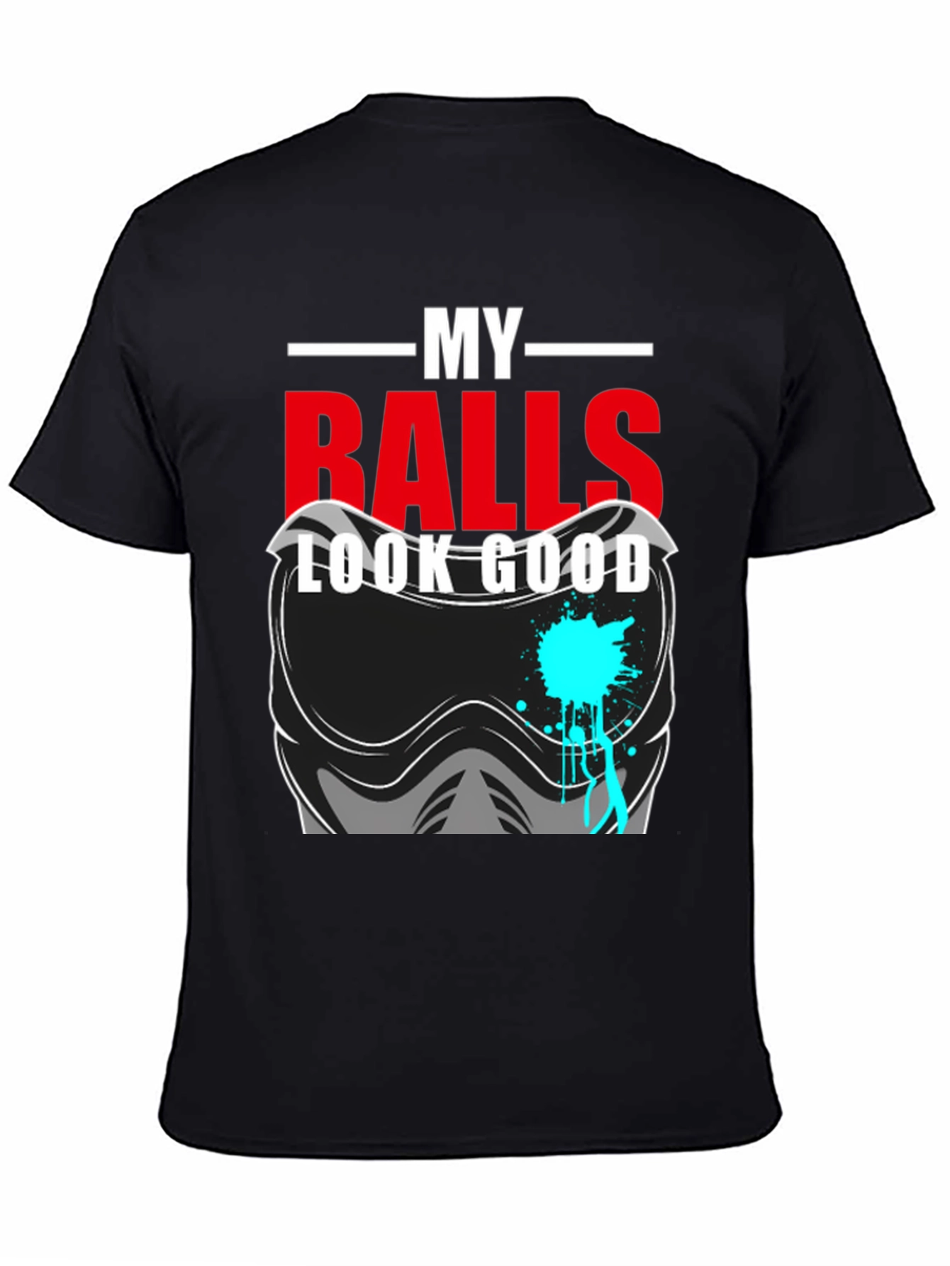 Black My Balls Look Good T-Shirt - Funny Paintball Tee view 4
