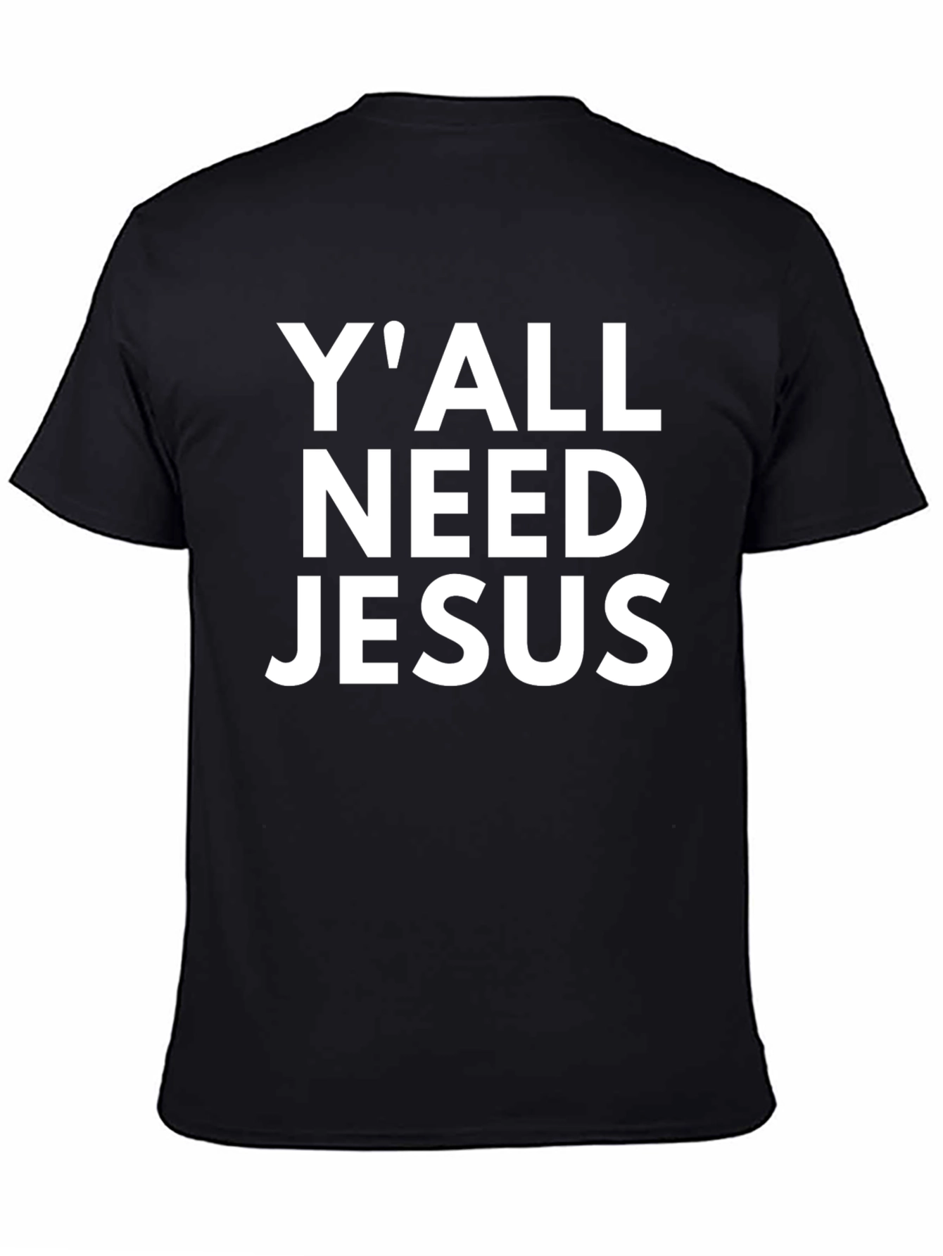 Black Y'ALL NEED JESUS Black Graphic T-Shirt view 4