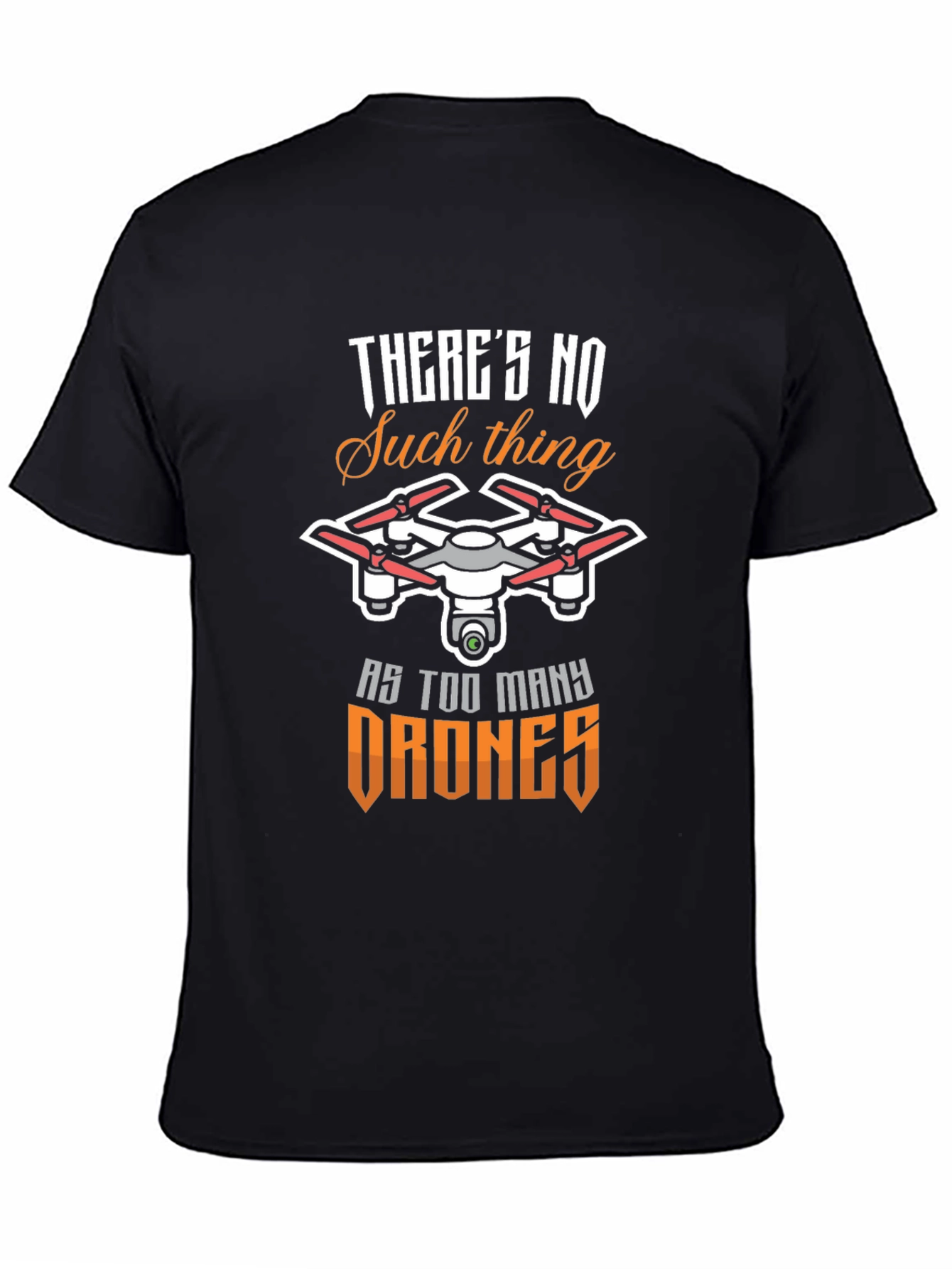 Drone Enthusiast T-Shirt - Too Many Drones! - 4