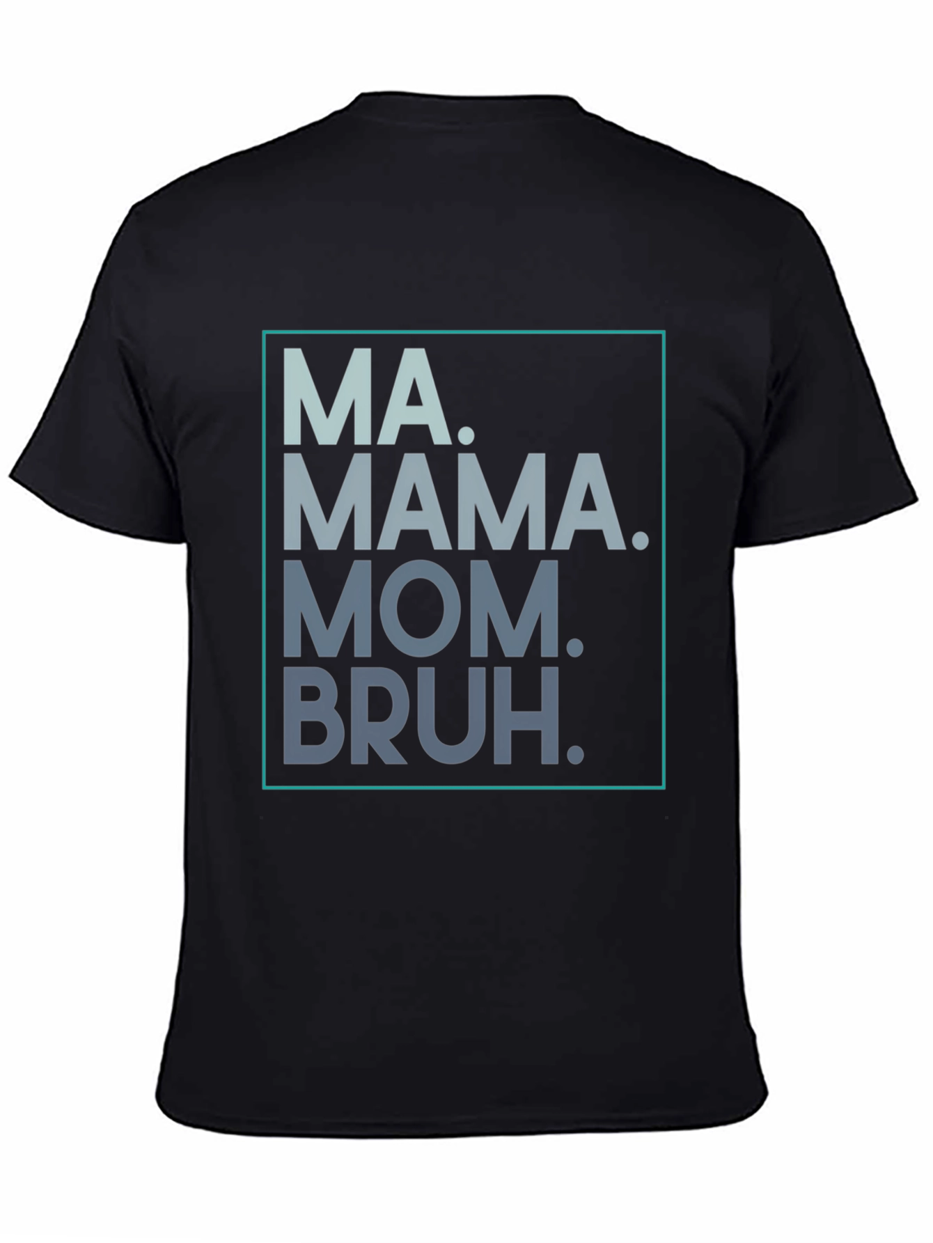 Black Trendy Mama/Mom/Bruh Graphic Tee - Unisex Style view 4