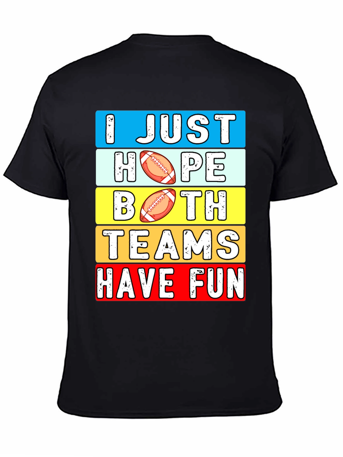 Black I Just Hope Both Teams Have Fun T-Shirt view 4