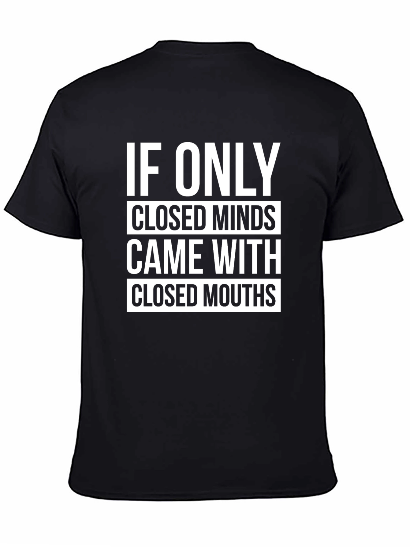 Black If Only Closed Minds T-Shirt view 4