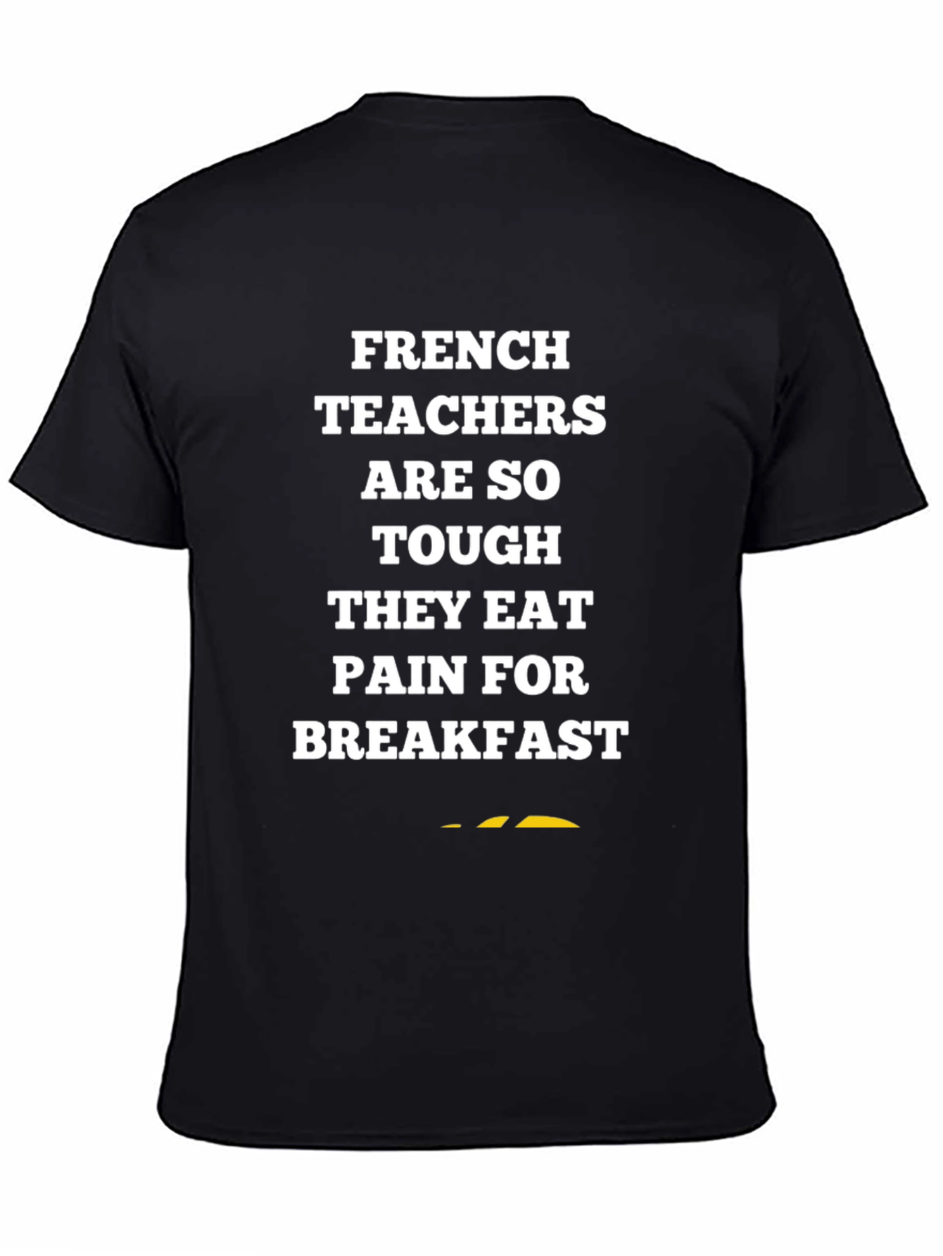 Black French Teachers Pain for Breakfast T-Shirt view 4