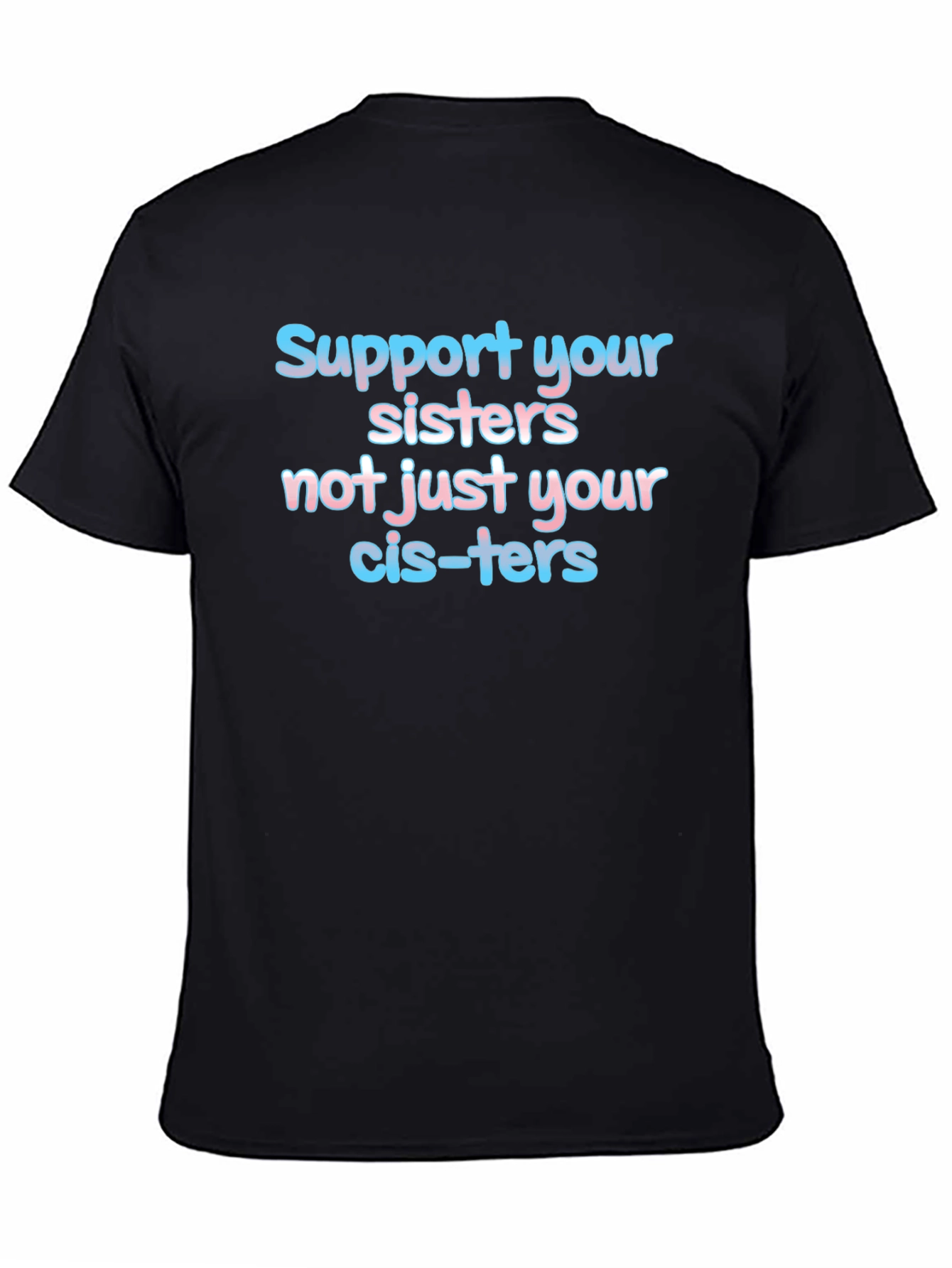 Black Support Your Sisters T-Shirt - LGBTQ+ Pride view 4