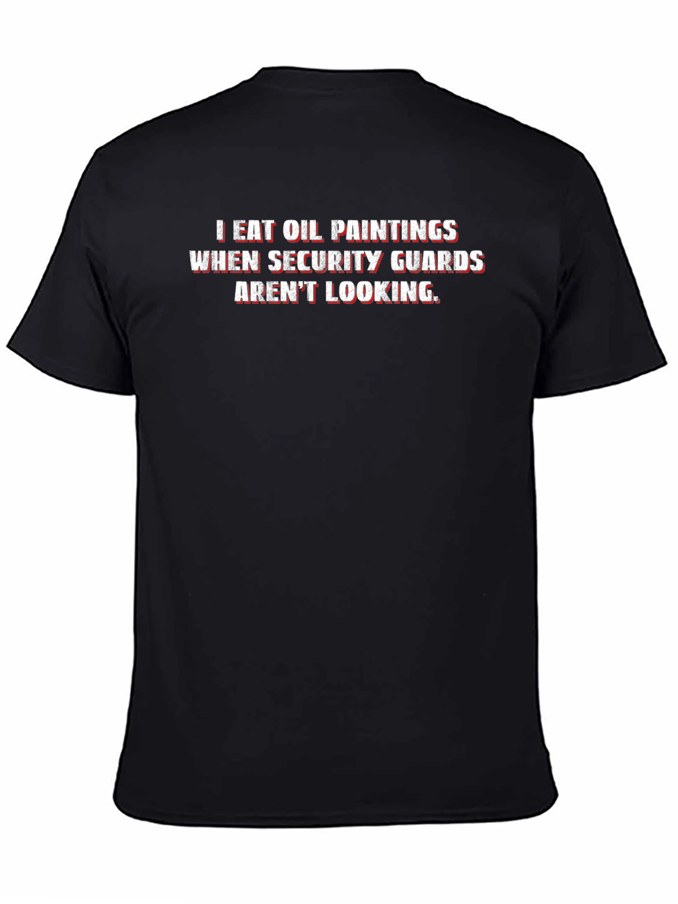 Black I Eat Oil Paintings Funny T-Shirt view 4