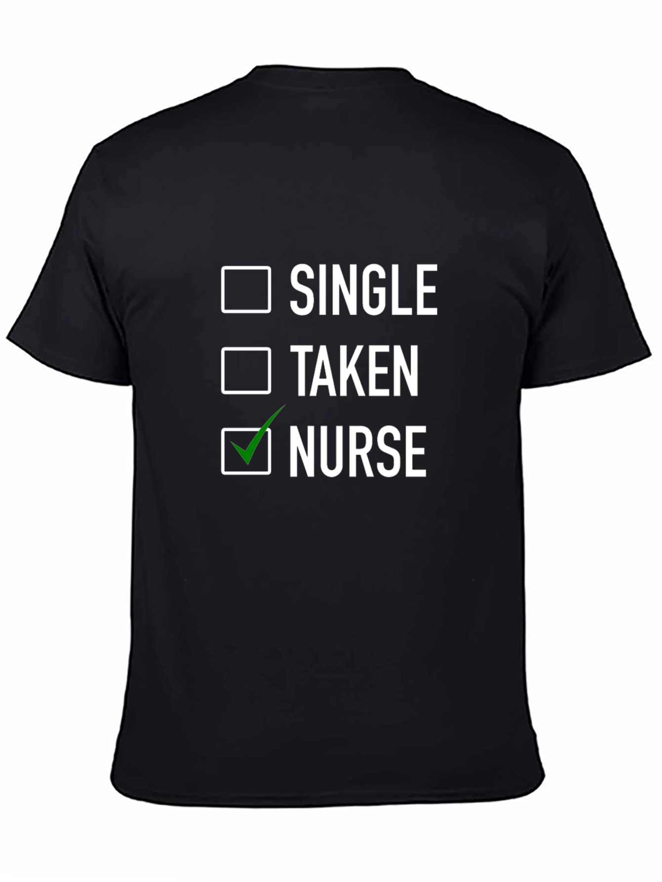 Black Nurse Life T-Shirt - Single, Taken, Nurse Checklist view 4